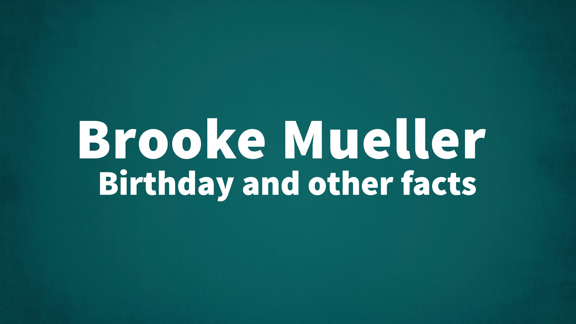title image for Brooke Mueller birthday