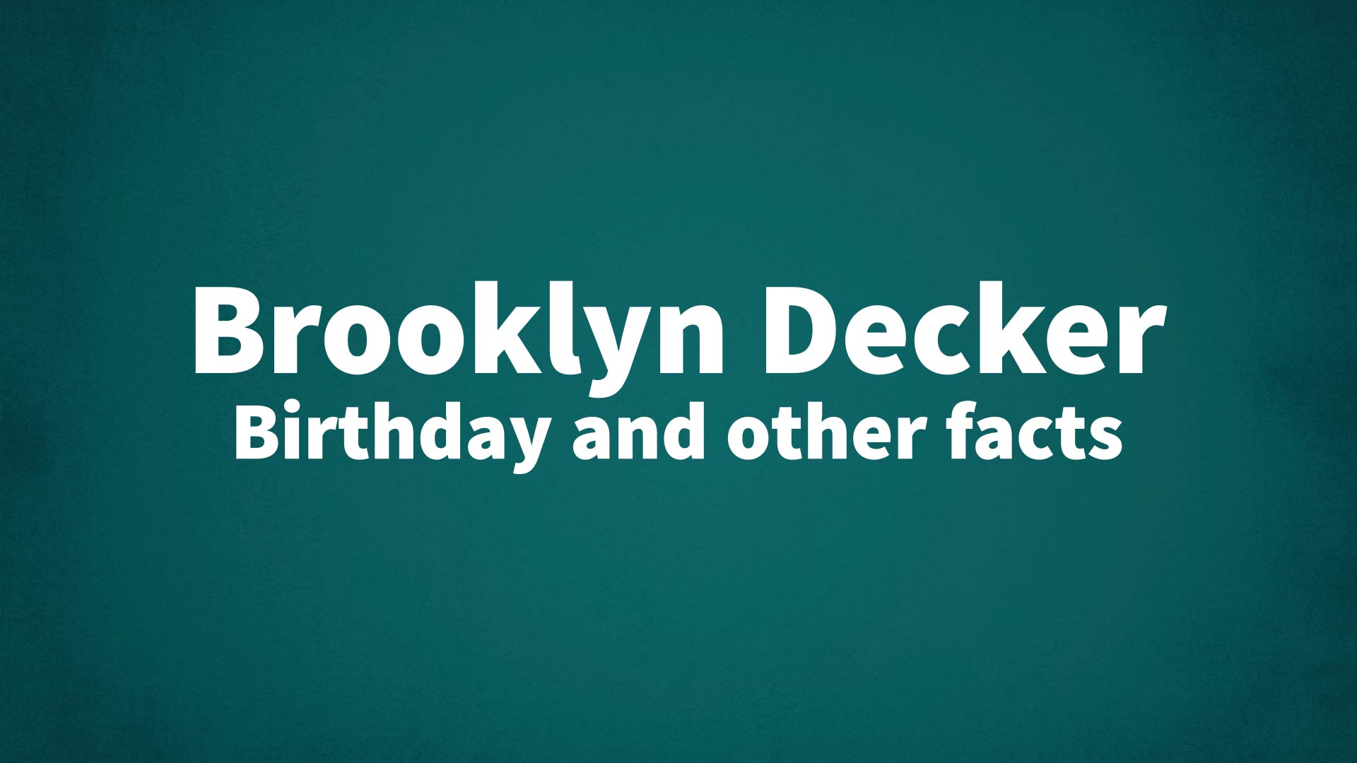 title image for Brooklyn Decker birthday