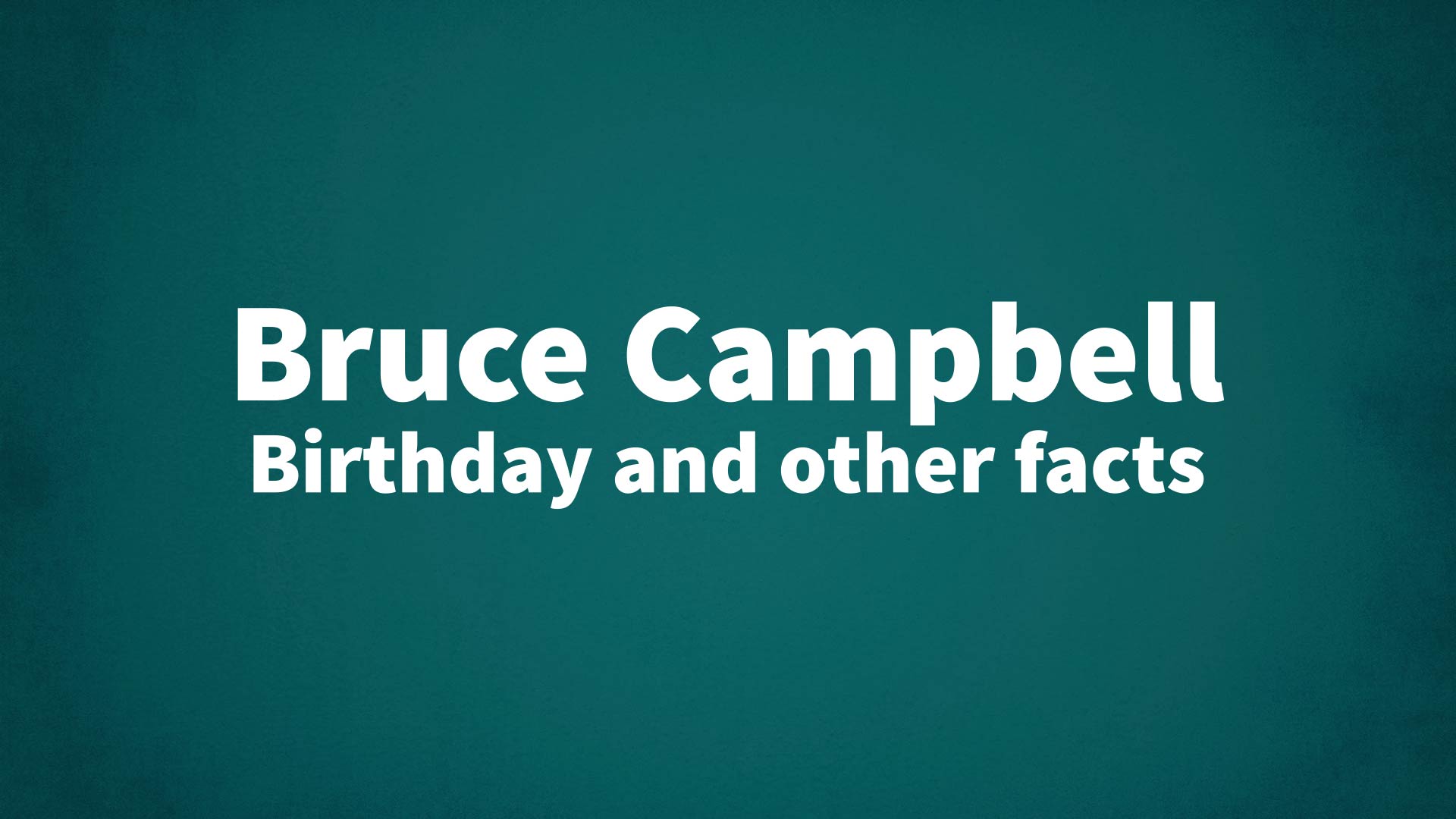 title image for Bruce Campbell birthday