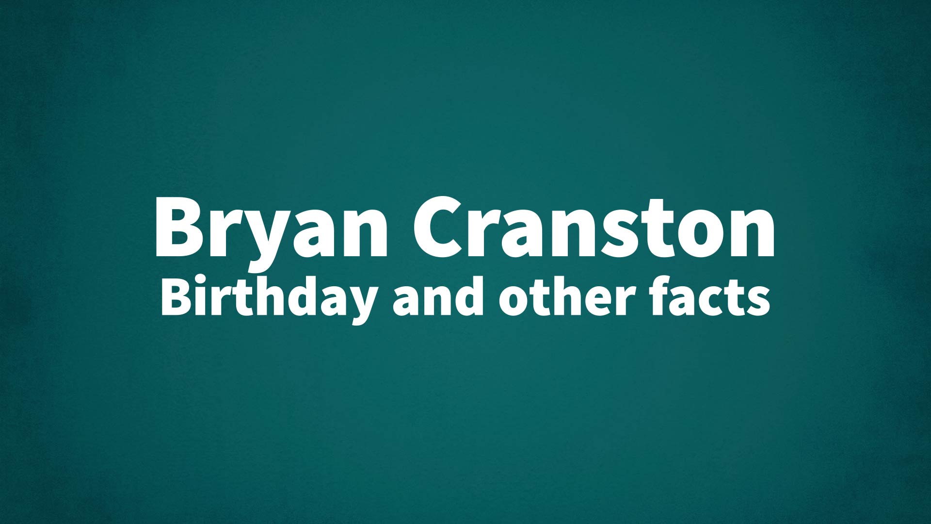 title image for Bryan Cranston birthday