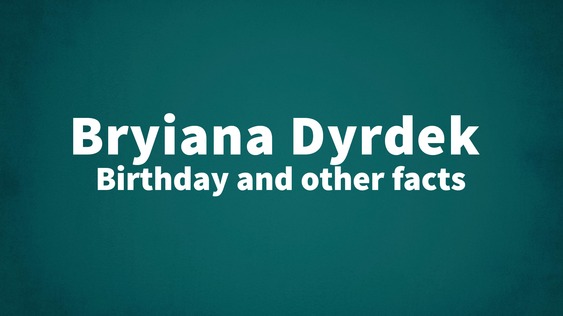 title image for Bryiana Dyrdek birthday