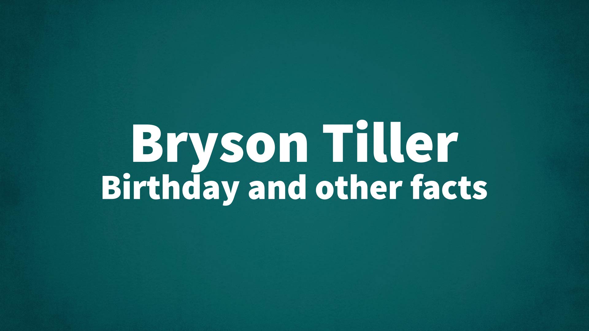 title image for Bryson Tiller birthday