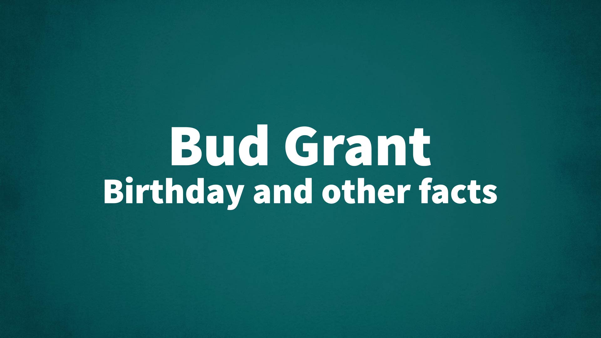 title image for Bud Grant birthday
