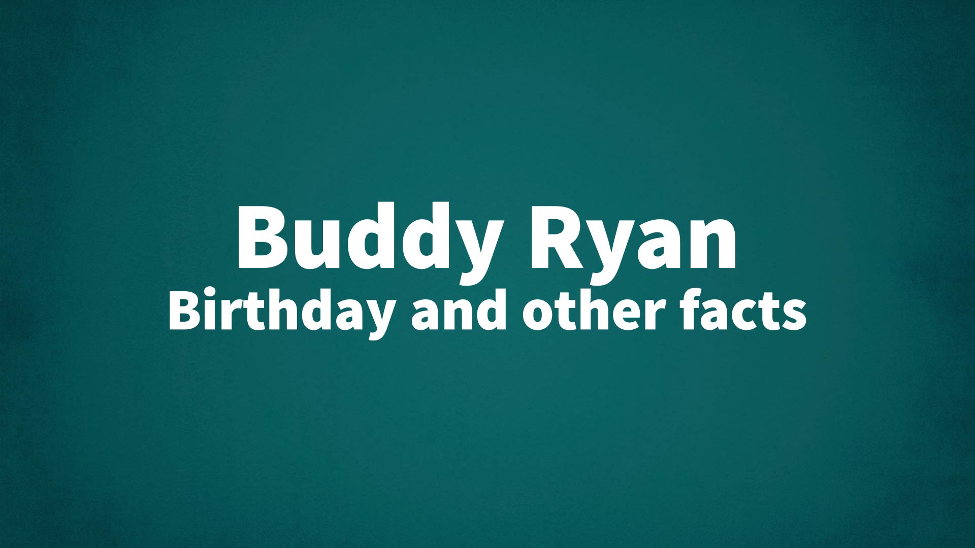 title image for Buddy Ryan birthday