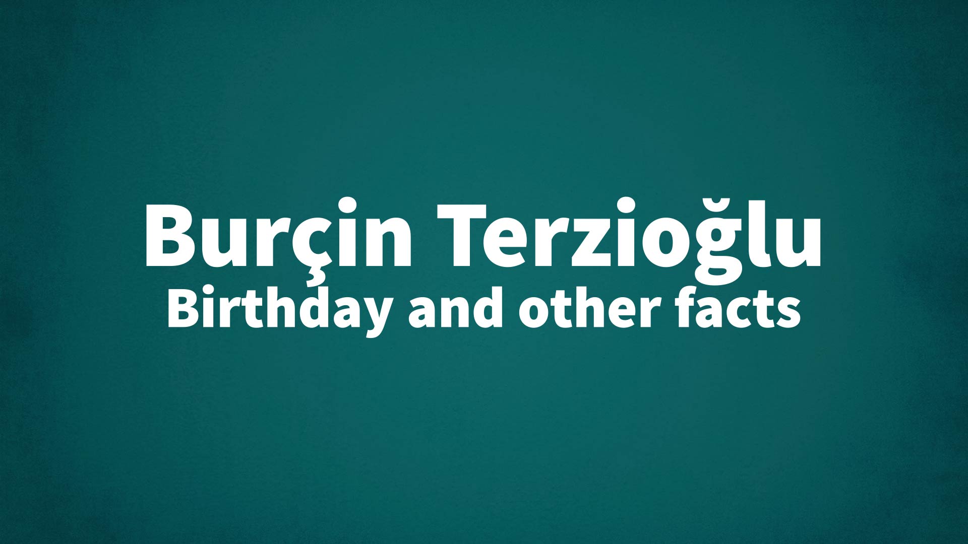 title image for Burçin Terzioğlu birthday