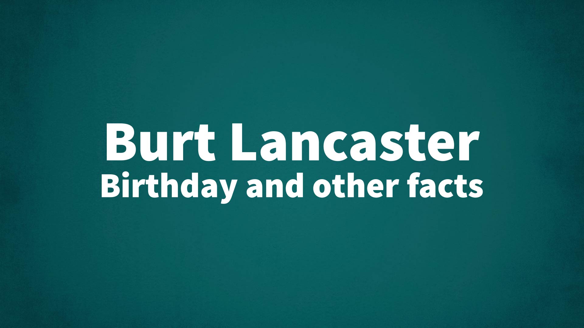 title image for Burt Lancaster birthday