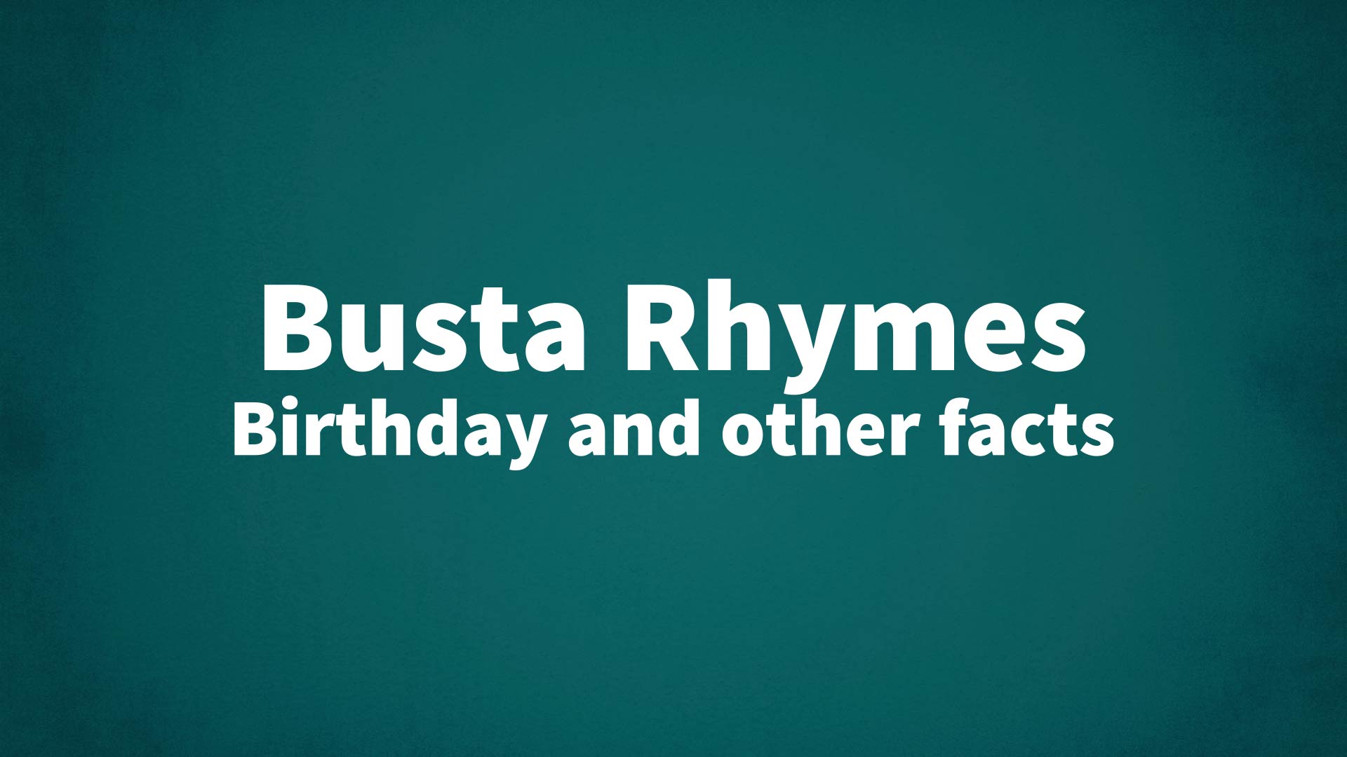 title image for Busta Rhymes birthday