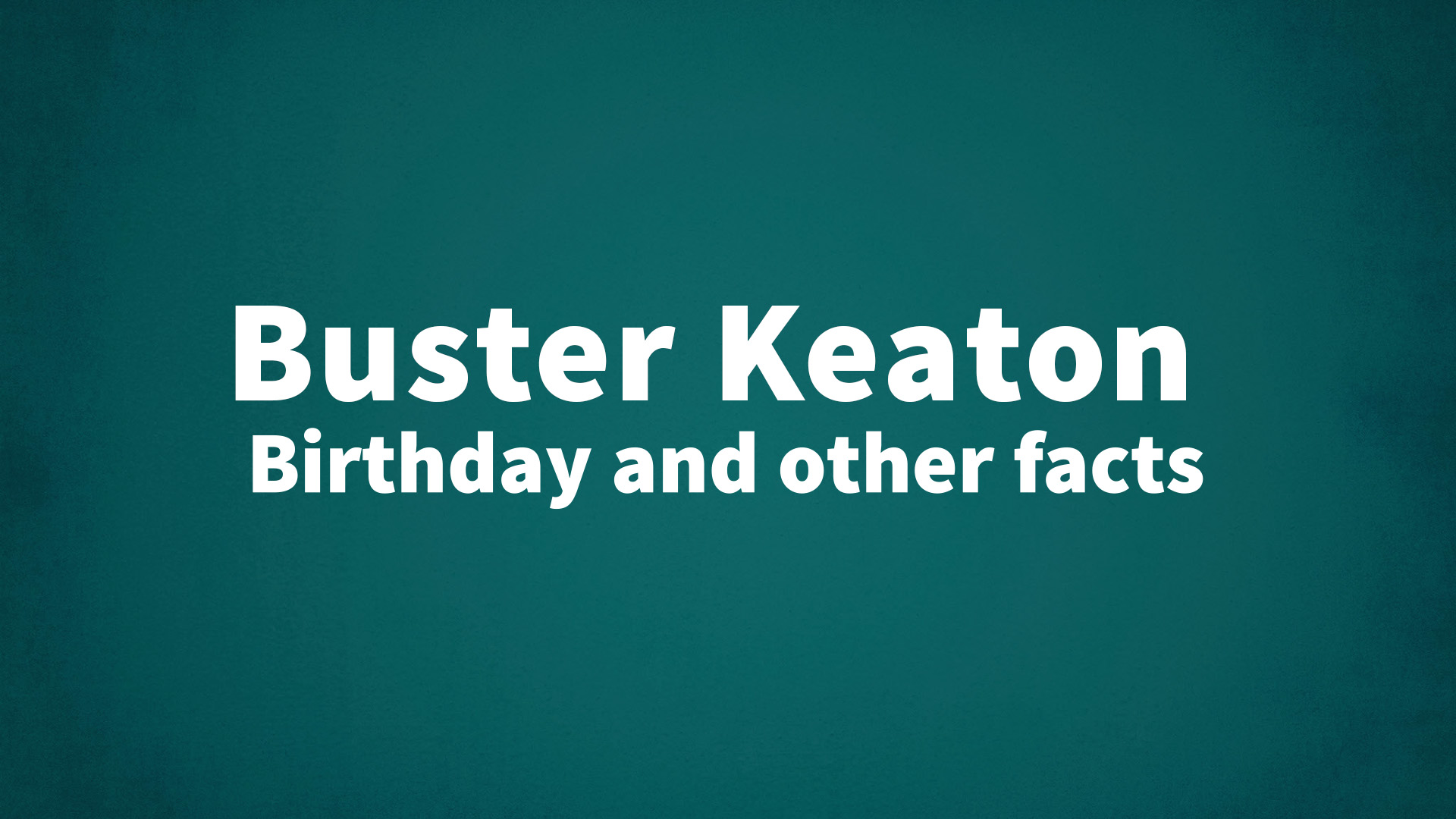 title image for Buster Keaton birthday