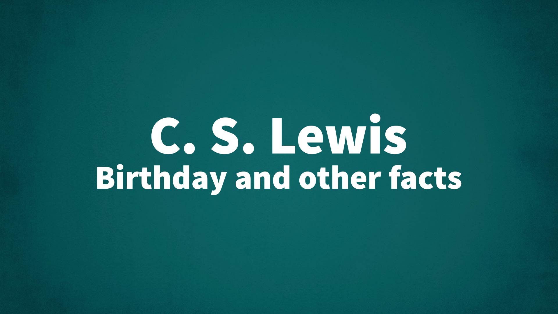title image for C. S. Lewis birthday