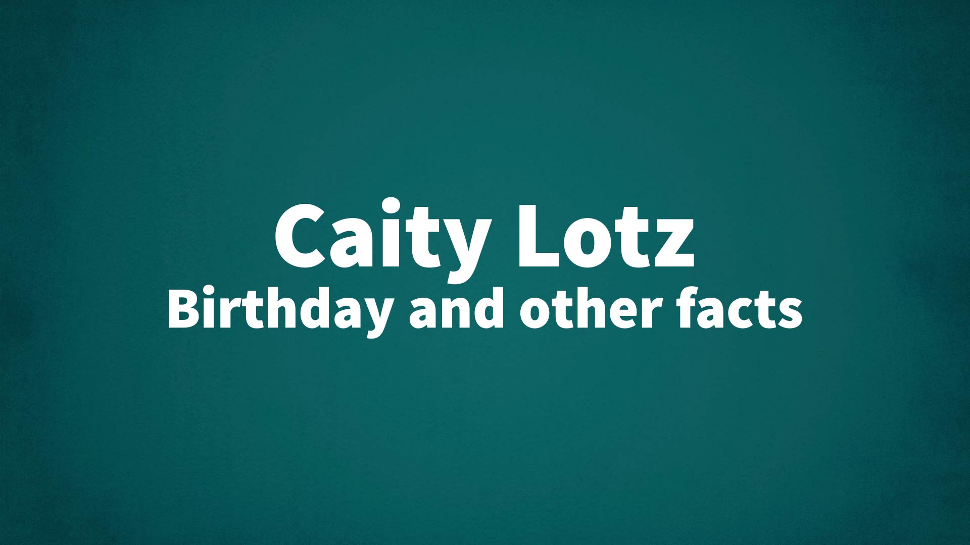 title image for Caity Lotz birthday