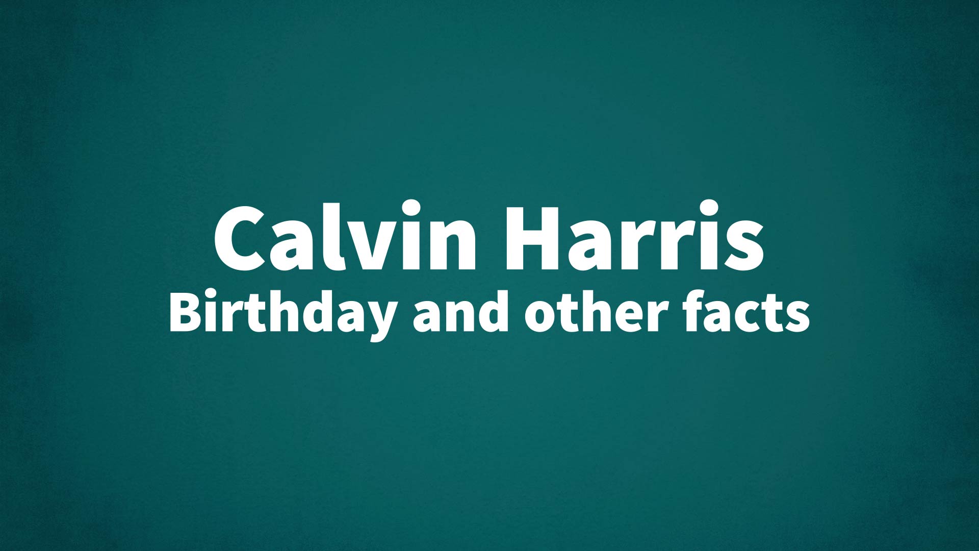 title image for Calvin Harris birthday