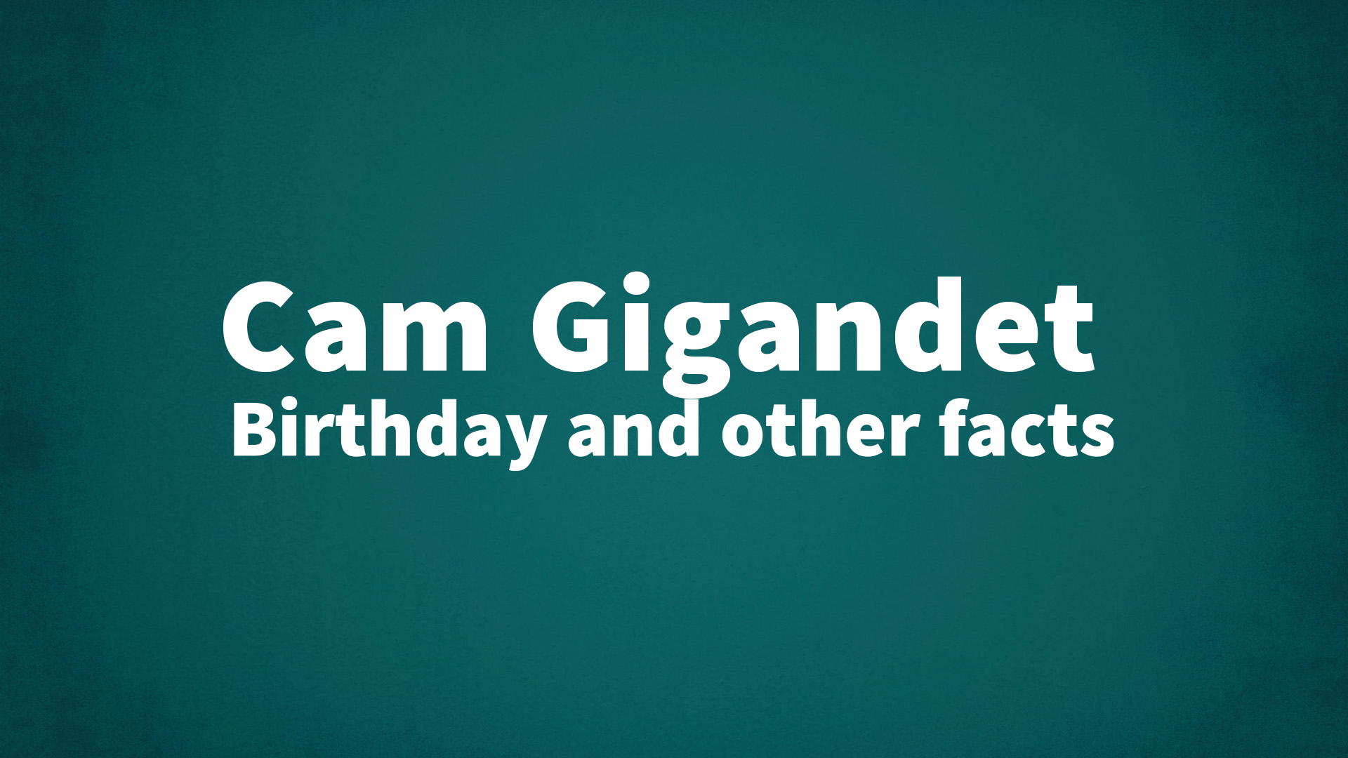 title image for Cam Gigandet birthday