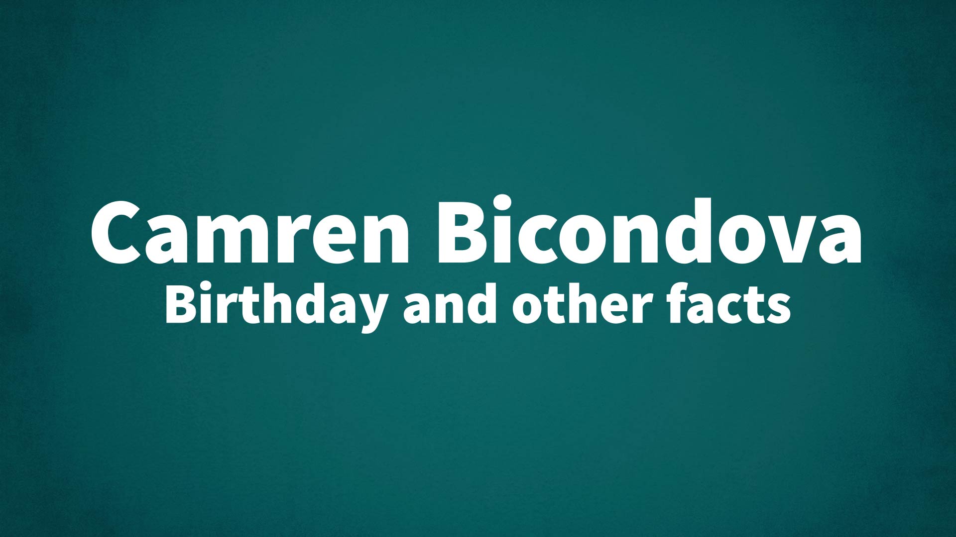 title image for Camren Bicondova birthday