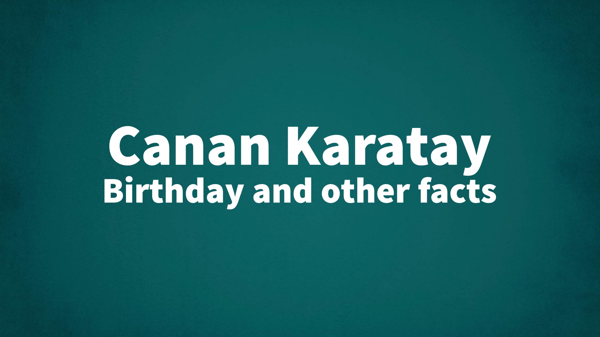 title image for Canan Karatay birthday