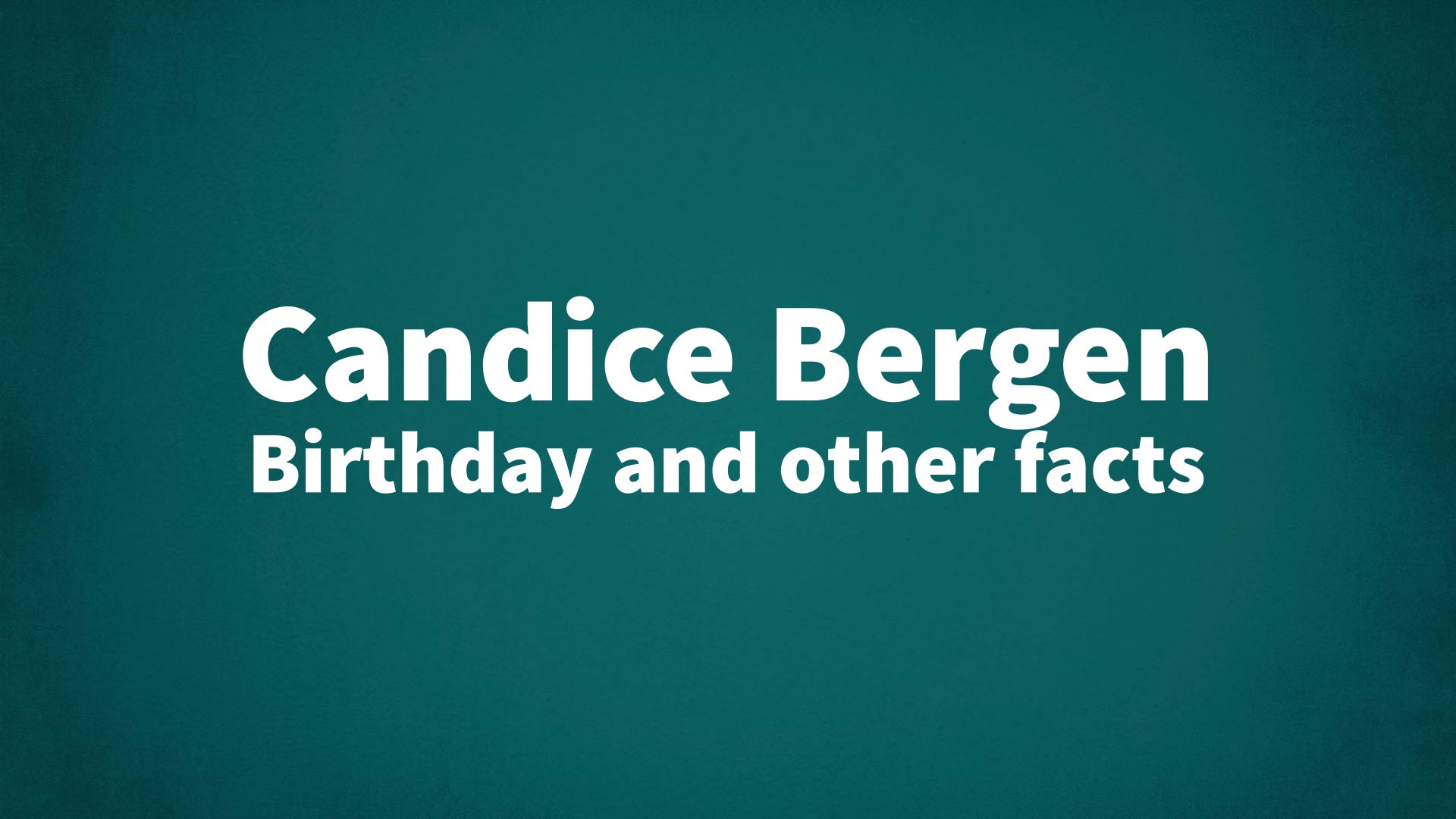 title image for Candice Bergen birthday