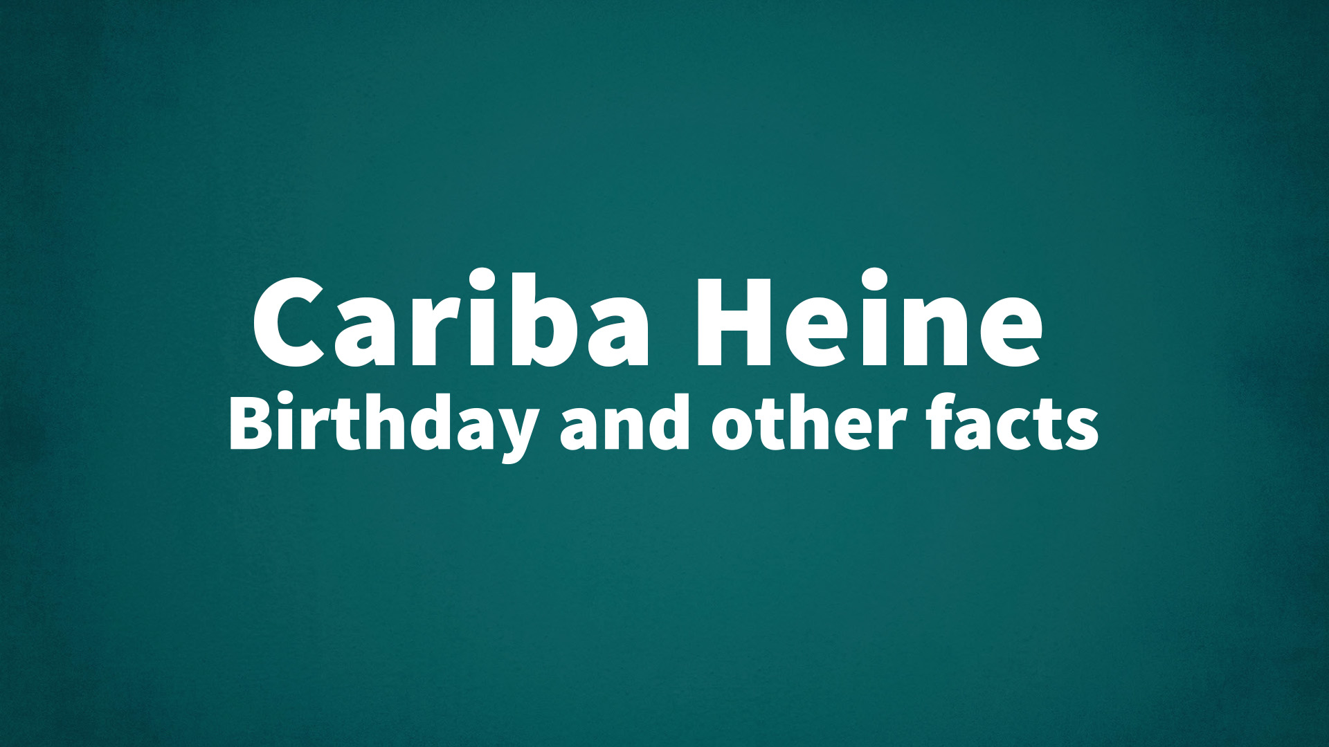 title image for Cariba Heine birthday