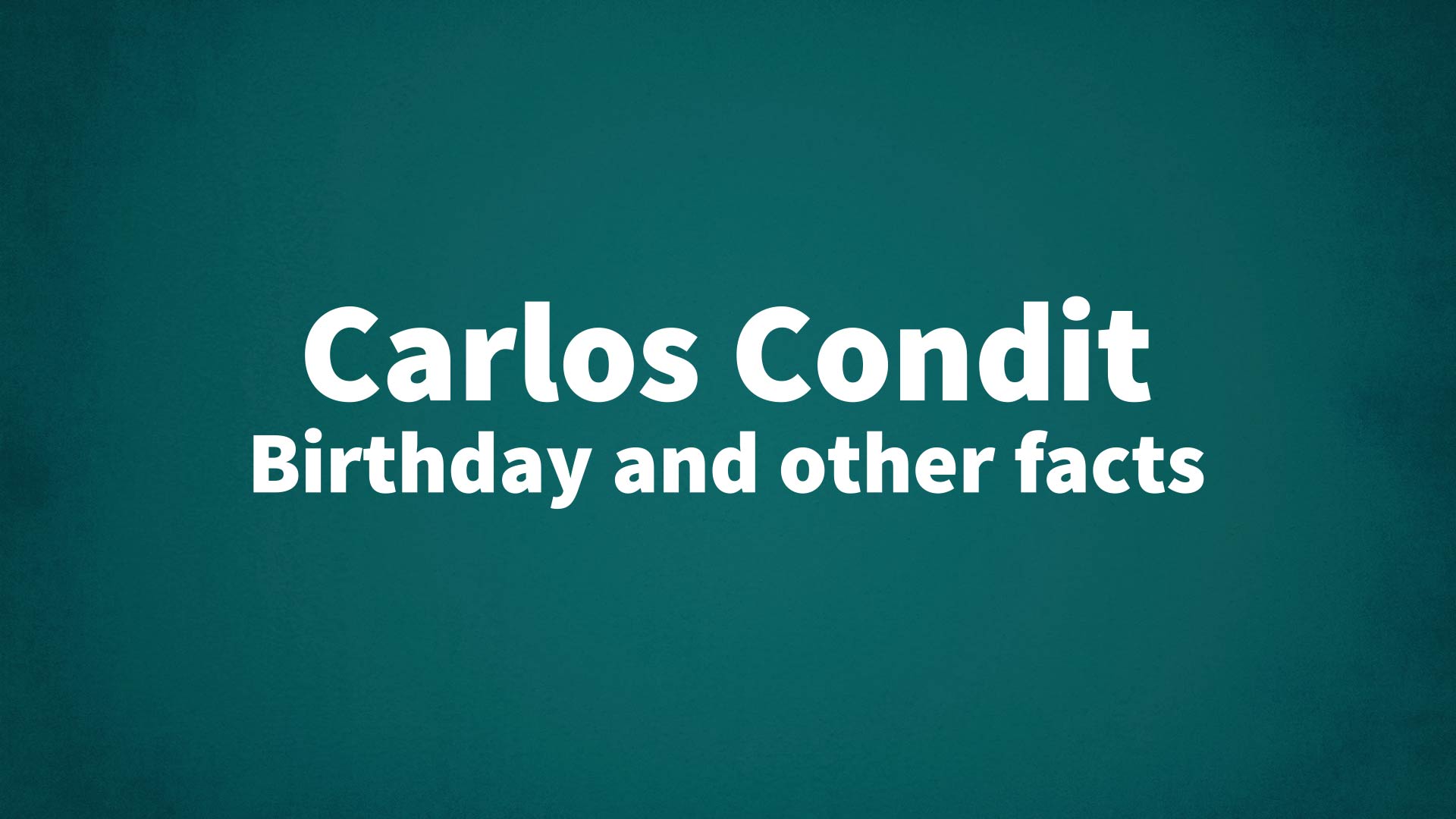 title image for Carlos Condit birthday
