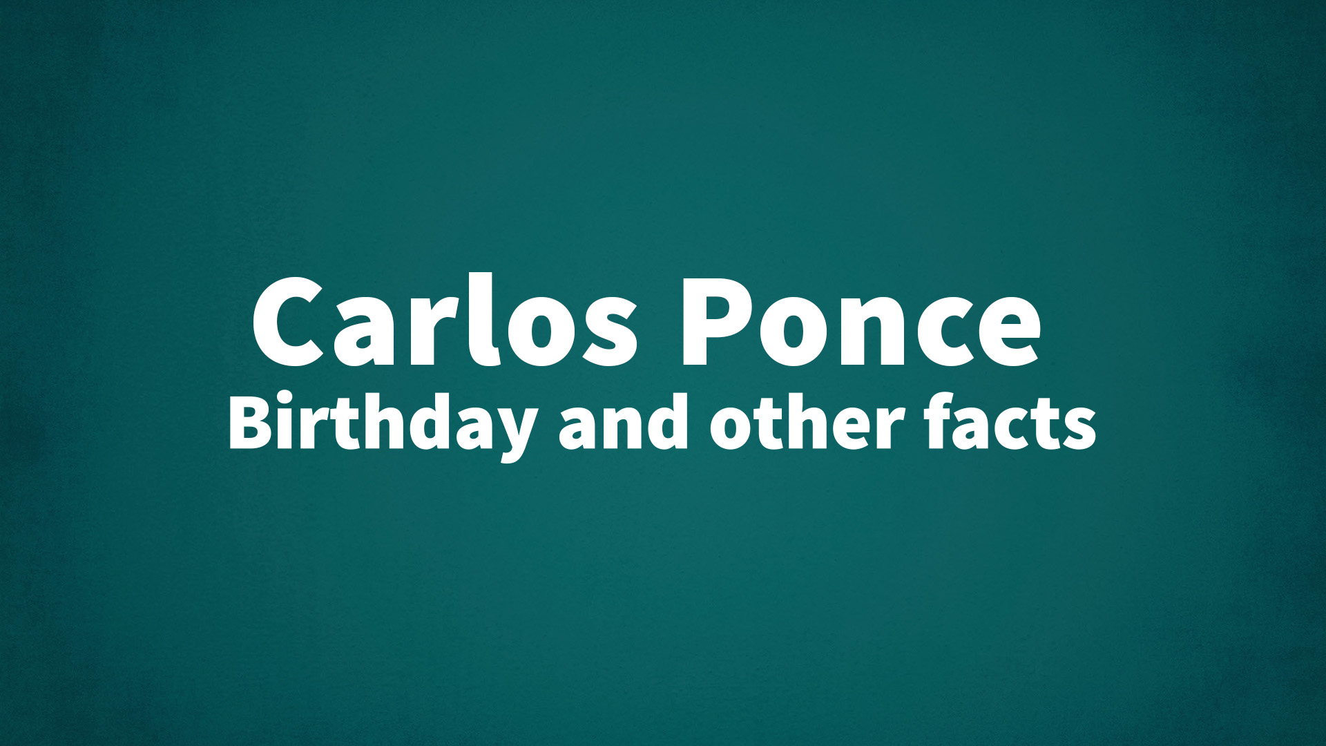 title image for Carlos Ponce birthday