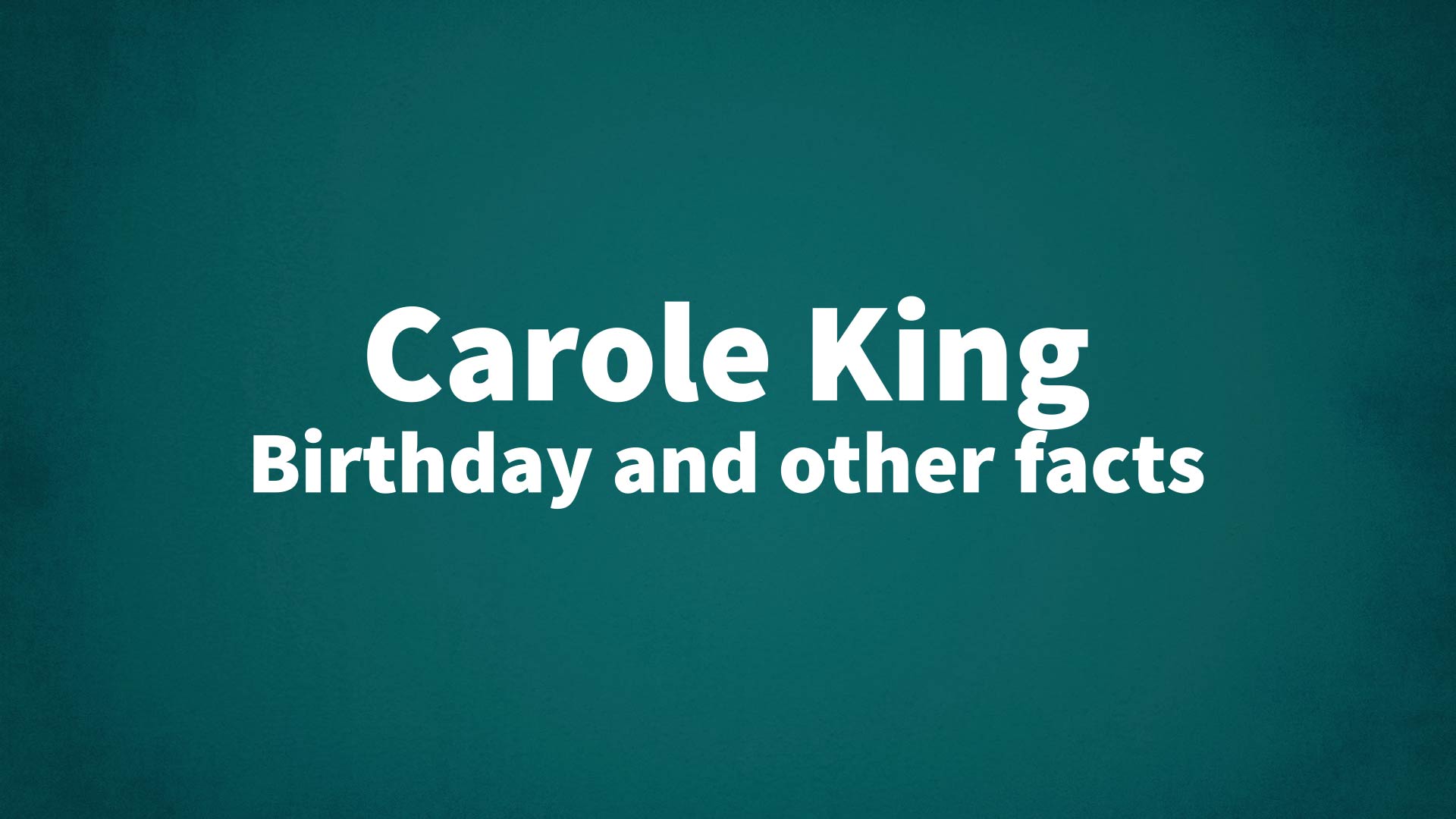 title image for Carole King birthday
