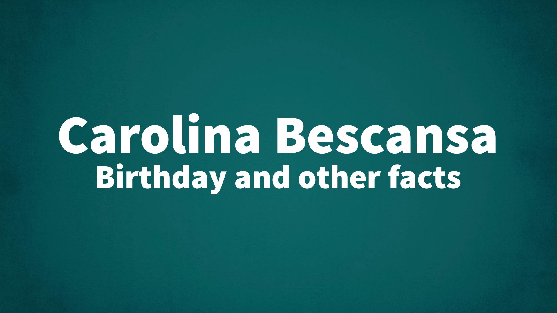 title image for Carolina Bescansa birthday