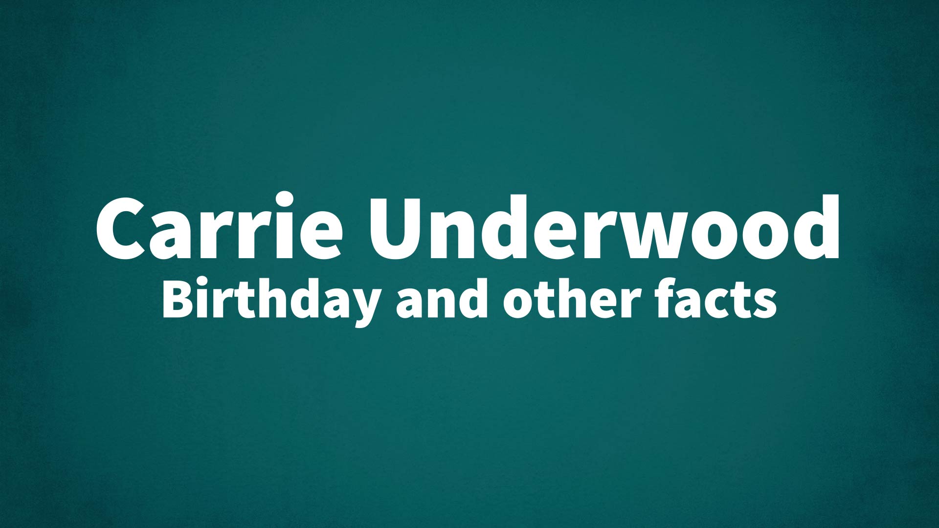 title image for Carrie Underwood birthday
