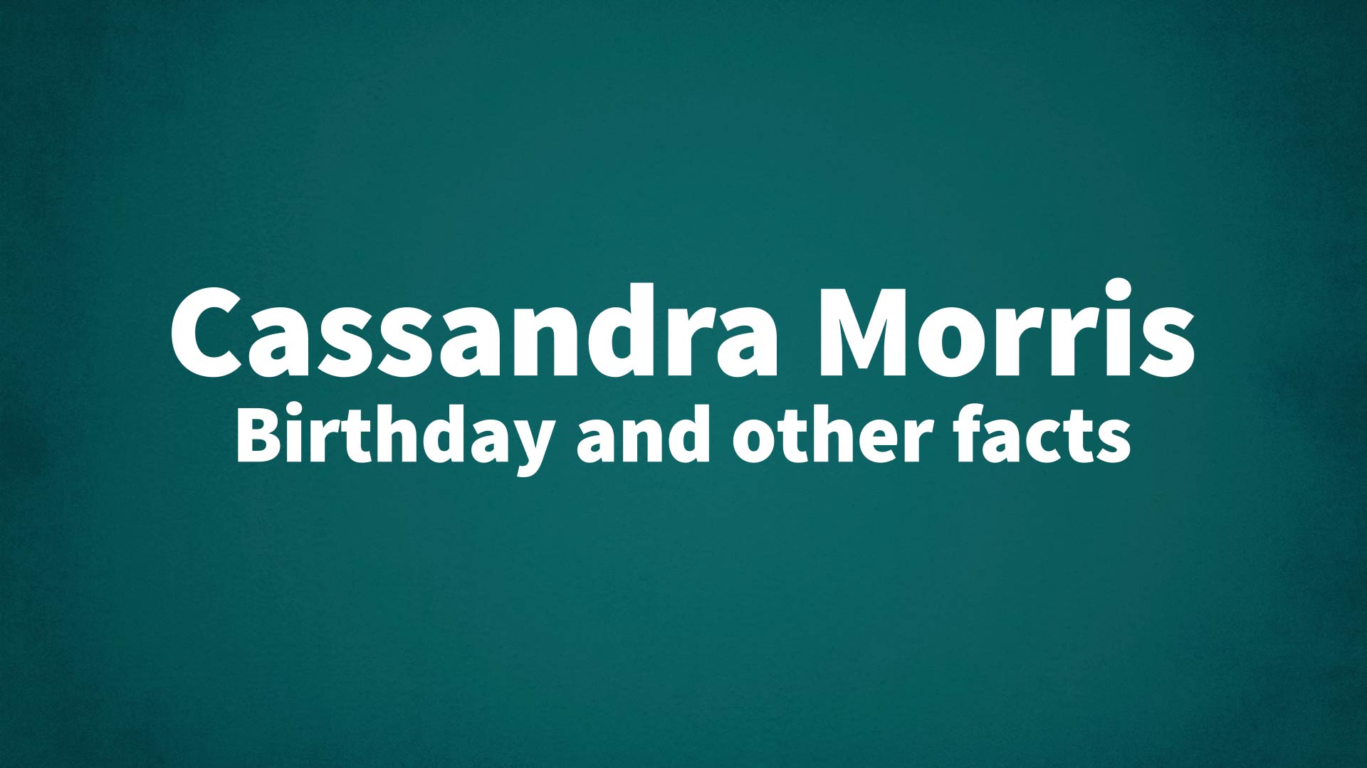 title image for Cassandra Morris birthday