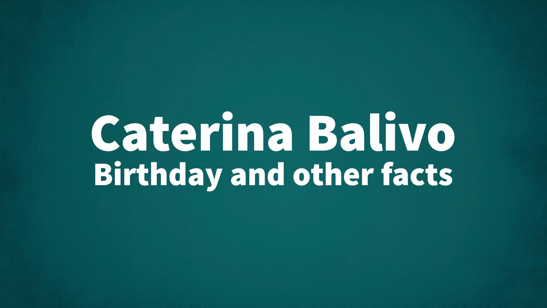 title image for Caterina Balivo birthday
