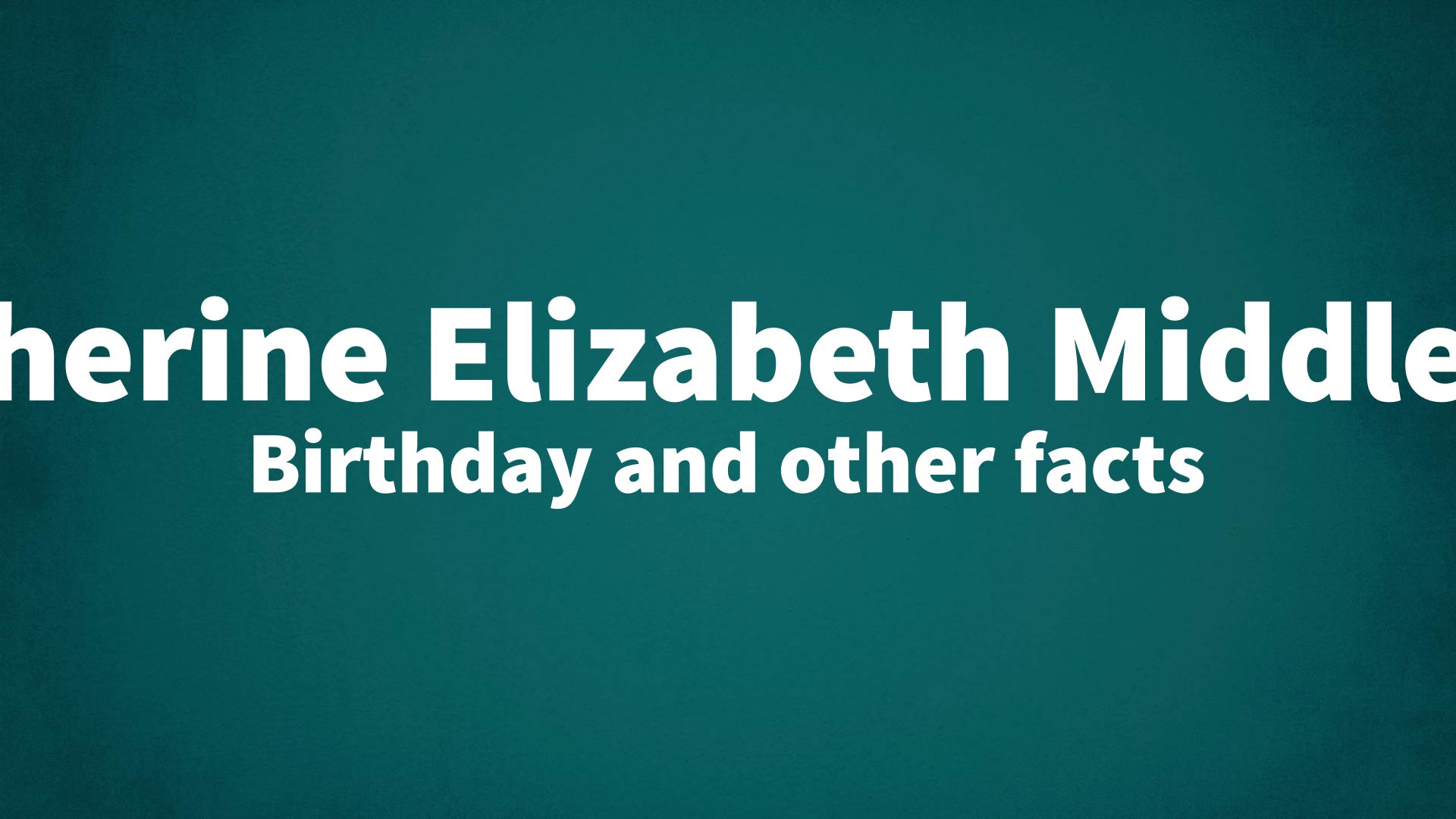 title image for Catherine Elizabeth Middleton birthday