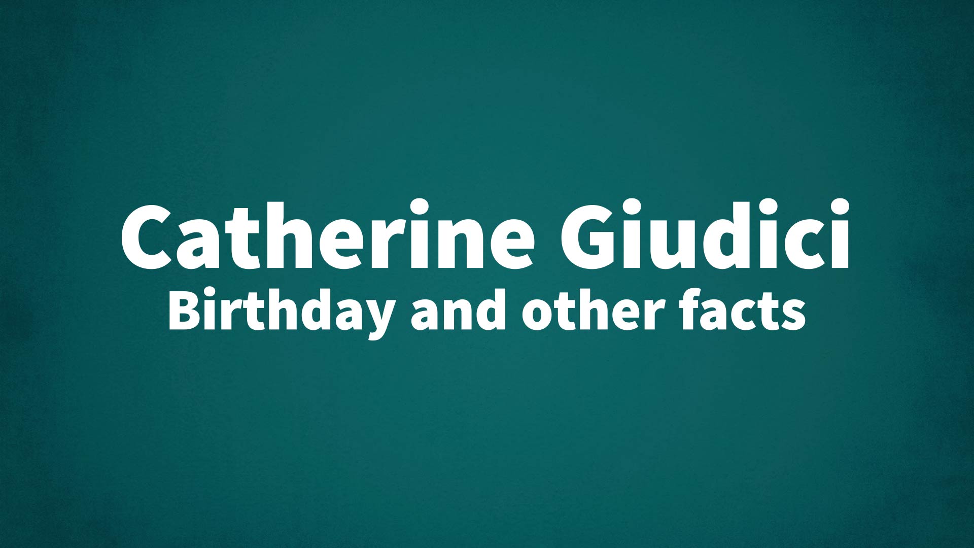 title image for Catherine Giudici birthday