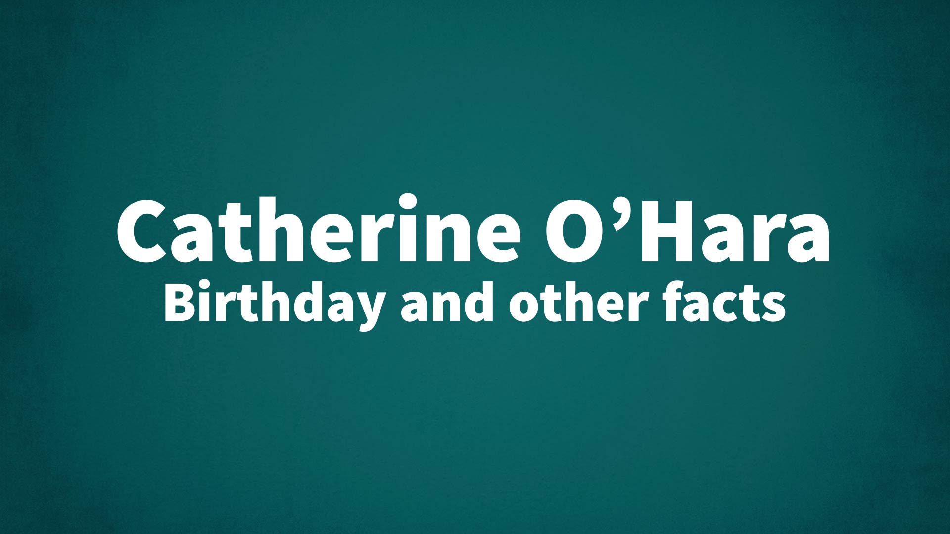 title image for Catherine O’Hara birthday