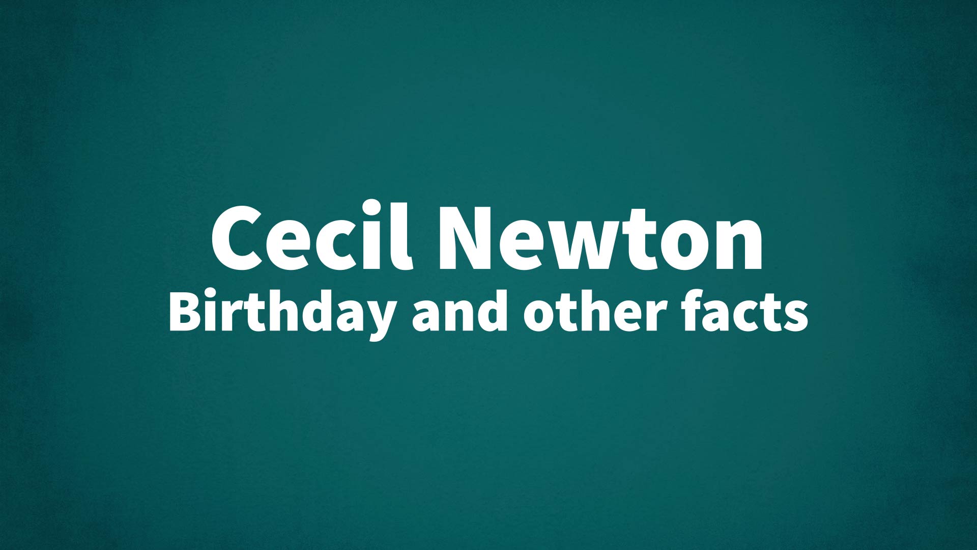 title image for Cecil Newton birthday
