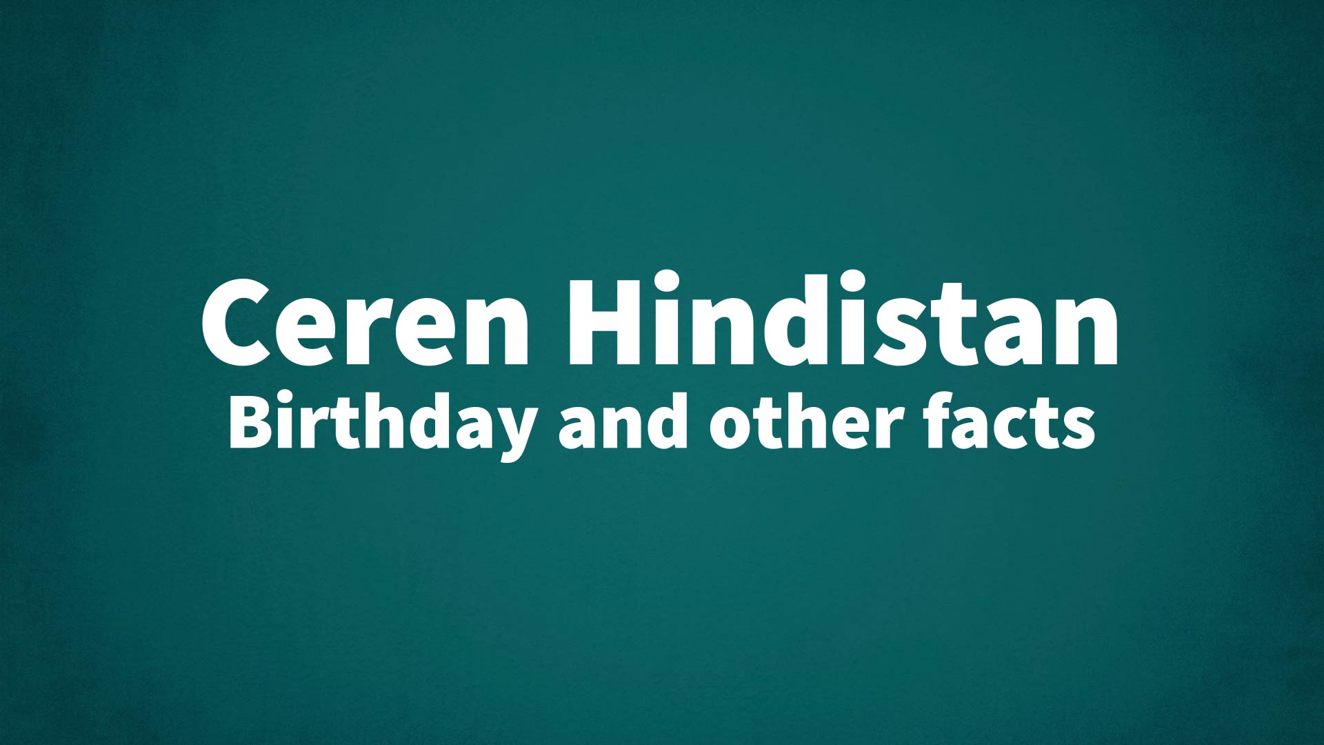title image for Ceren Hindistan birthday