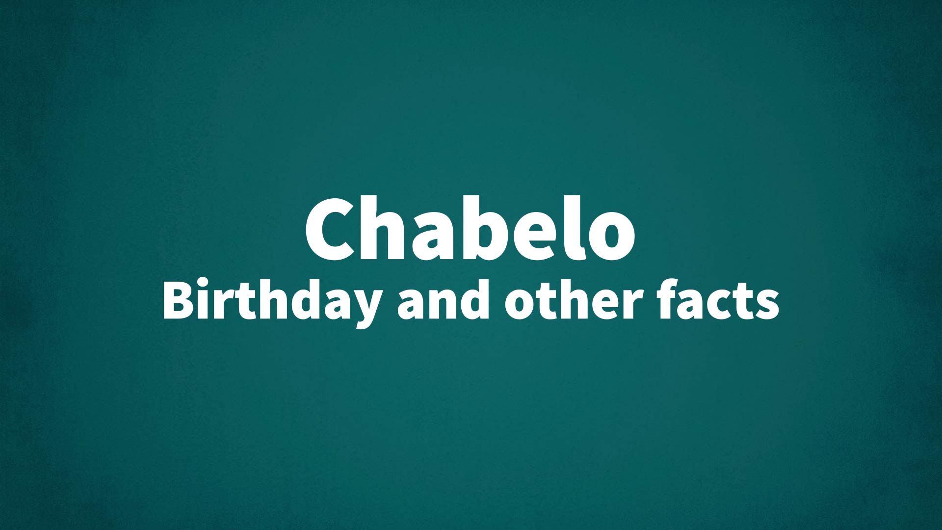 title image for Chabelo birthday