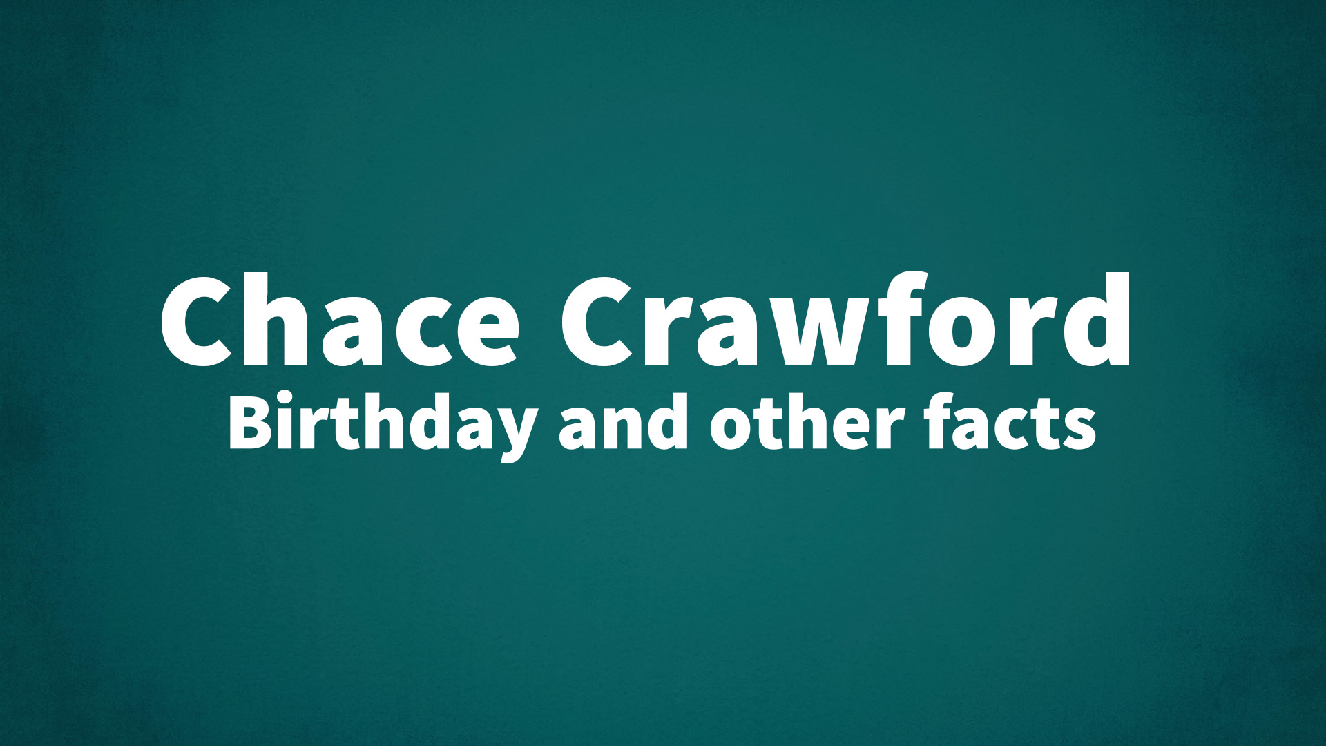 title image for Chace Crawford birthday