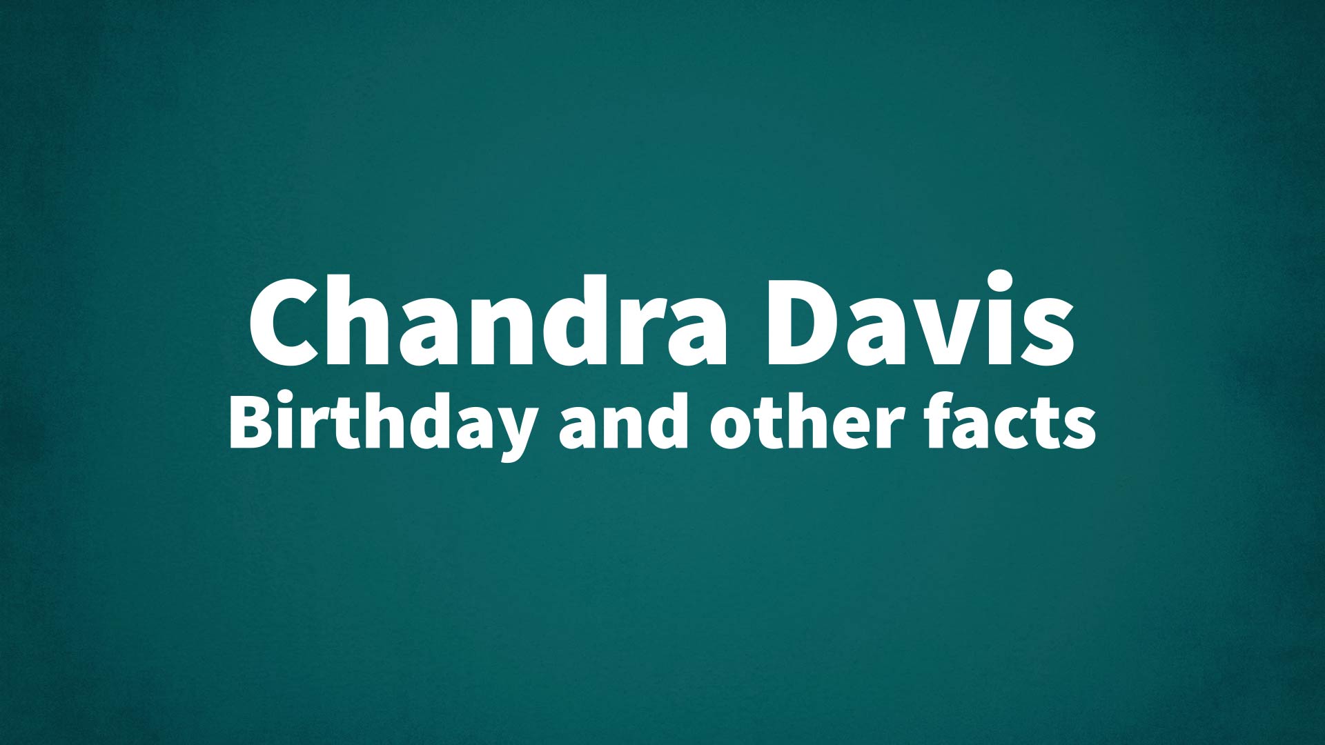title image for Chandra Davis birthday