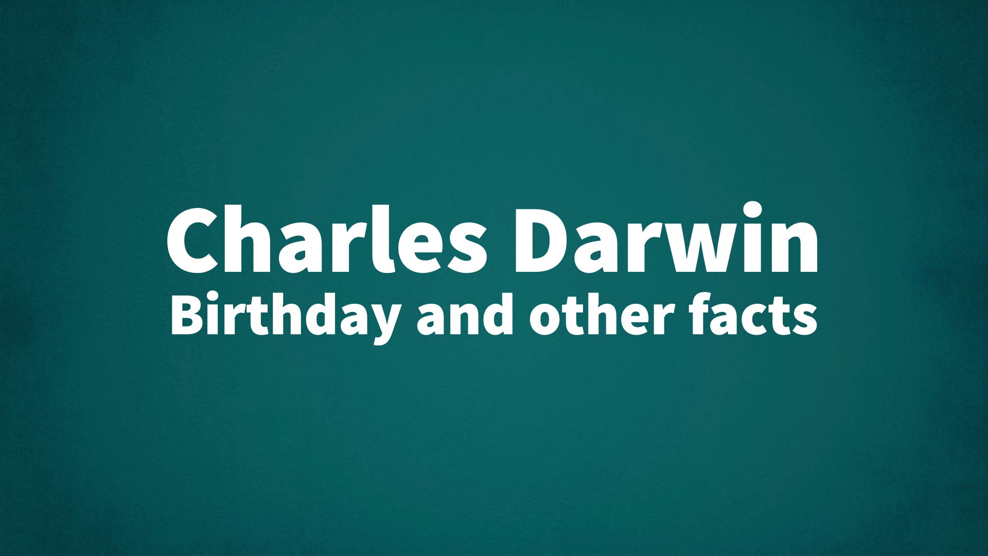 title image for Charles Darwin birthday