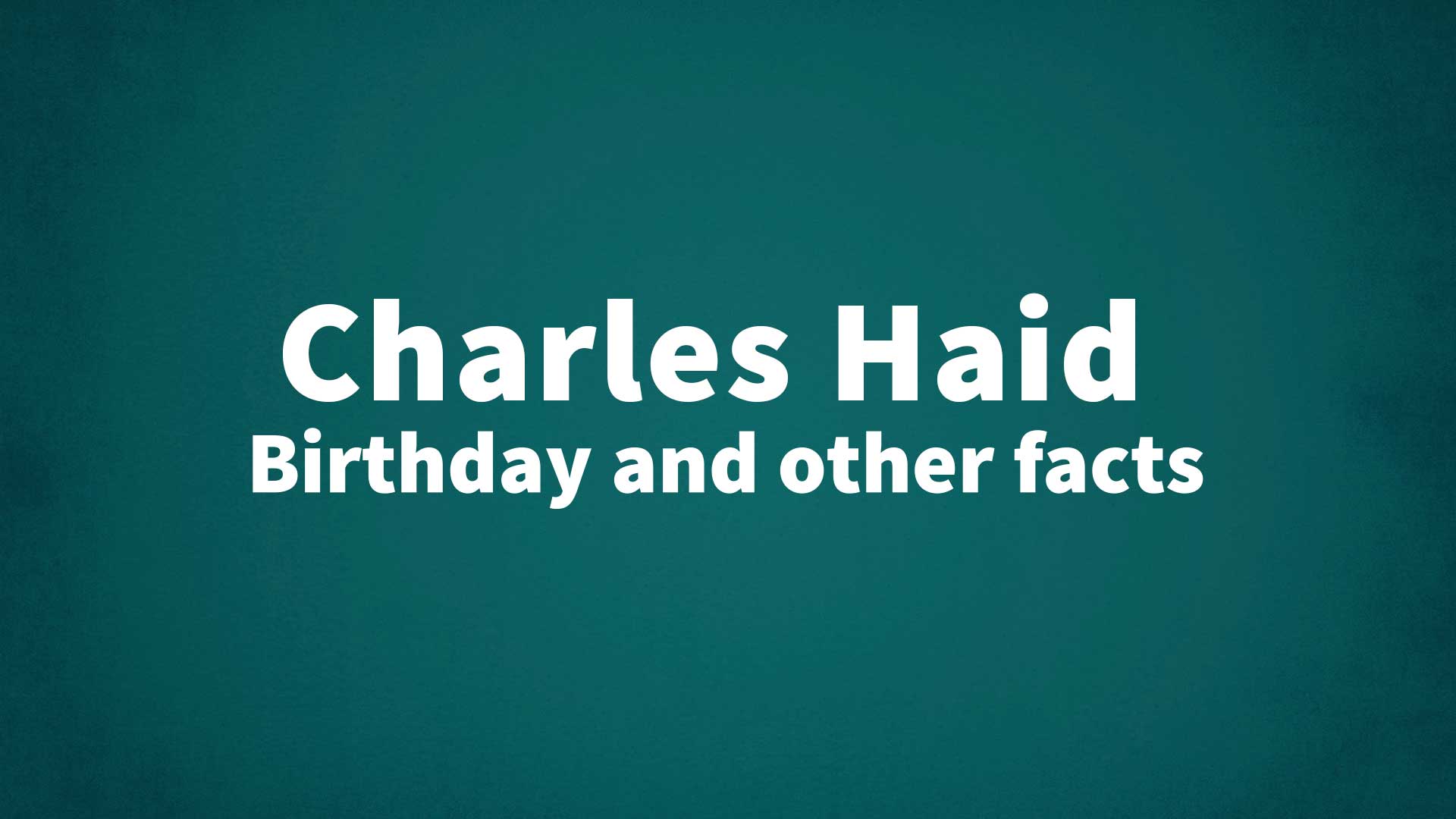 title image for Charles Haid birthday
