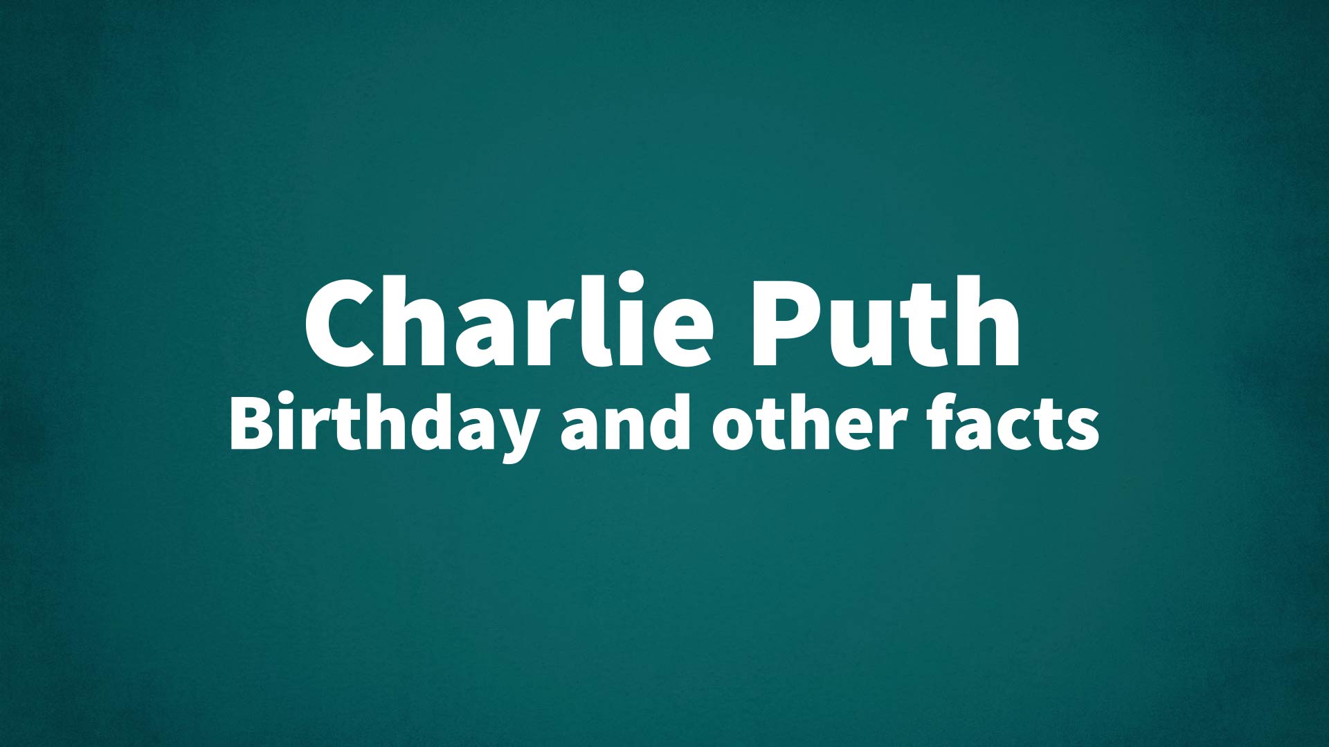 title image for Charlie Puth birthday
