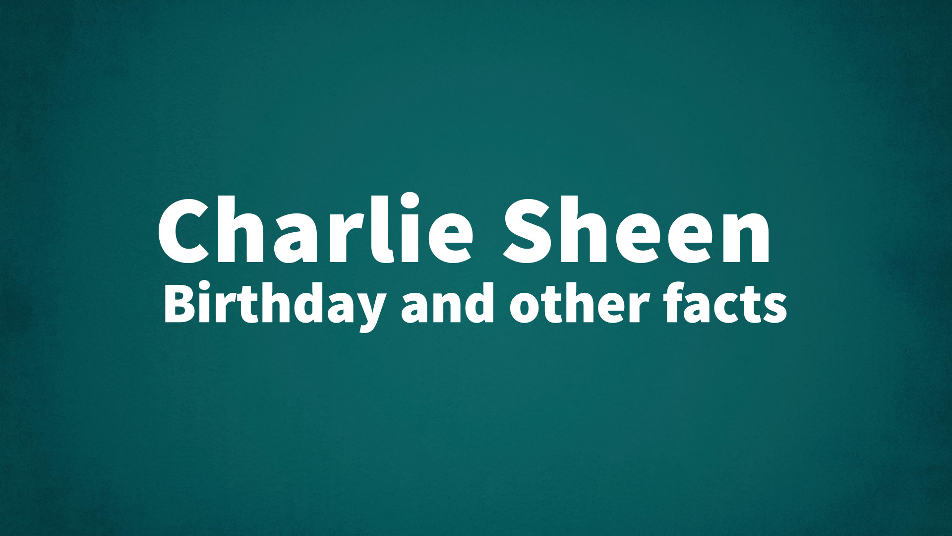 title image for Charlie Sheen birthday