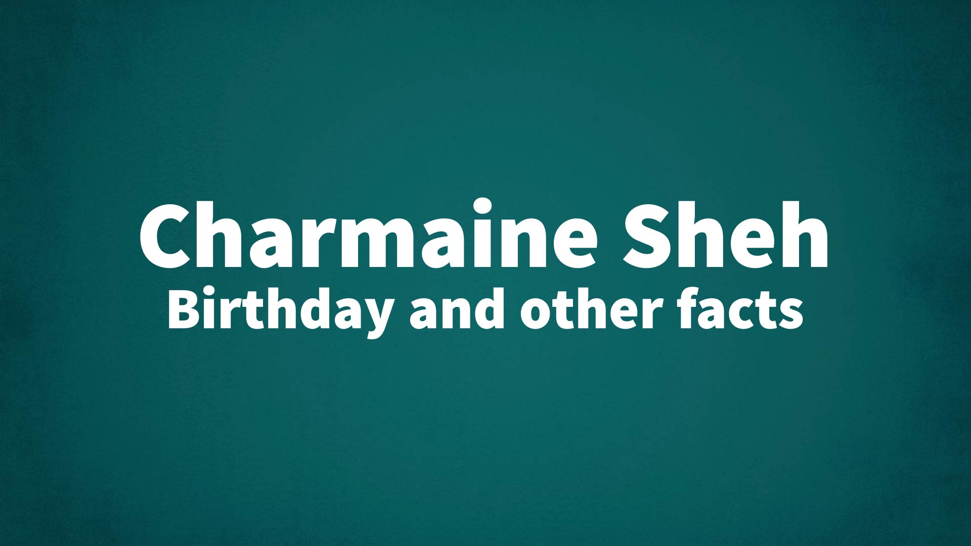 title image for Charmaine Sheh birthday