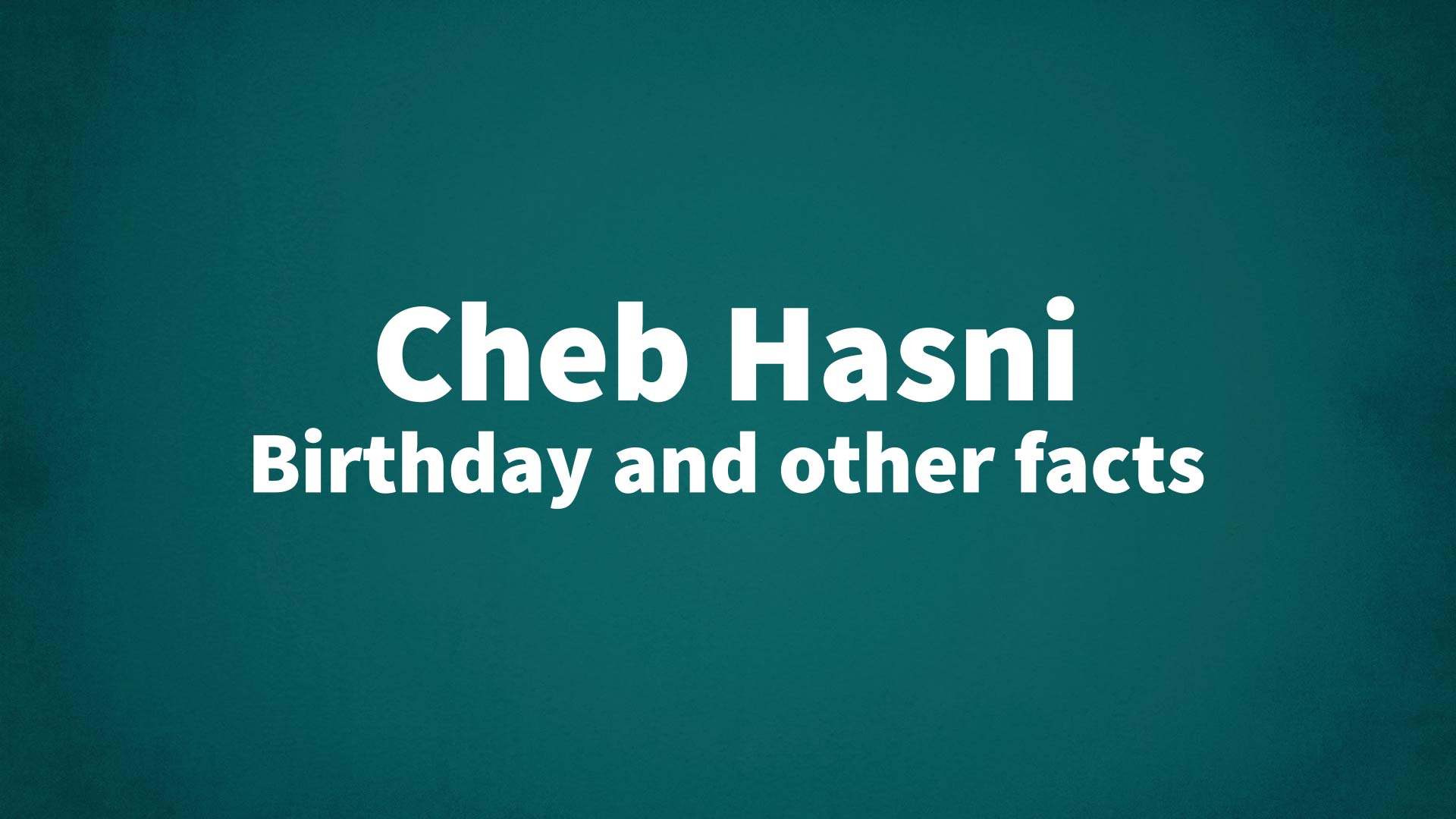 title image for Cheb Hasni birthday