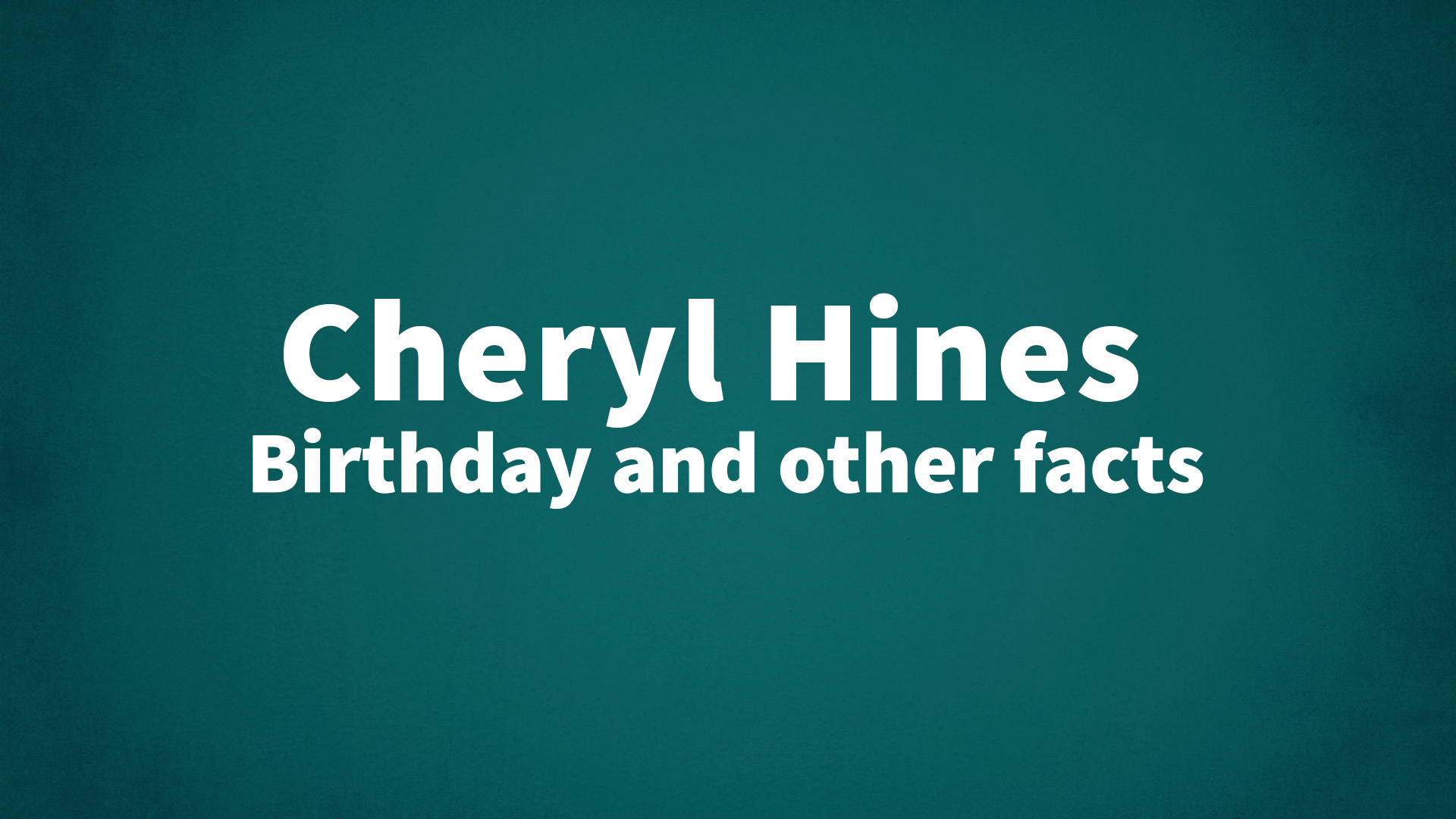 title image for Cheryl Hines birthday