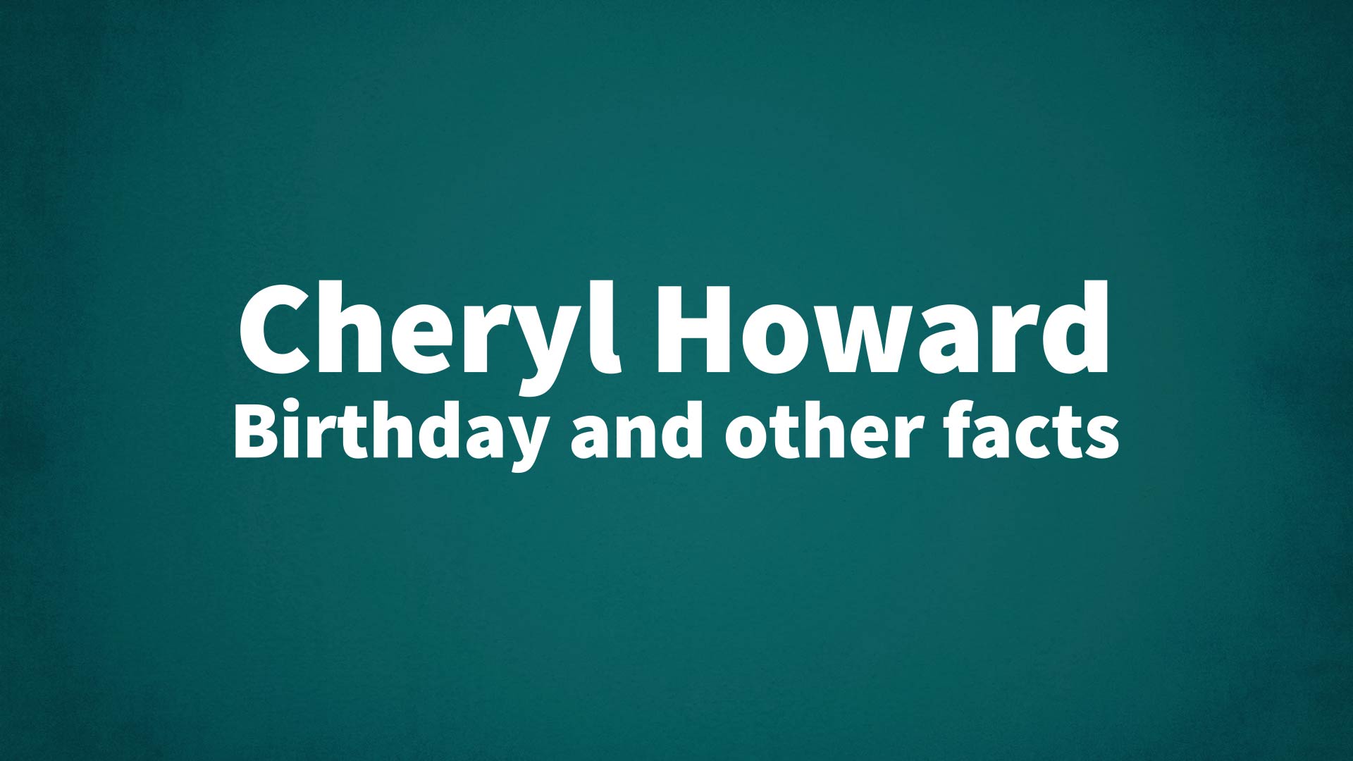 title image for Cheryl Howard birthday