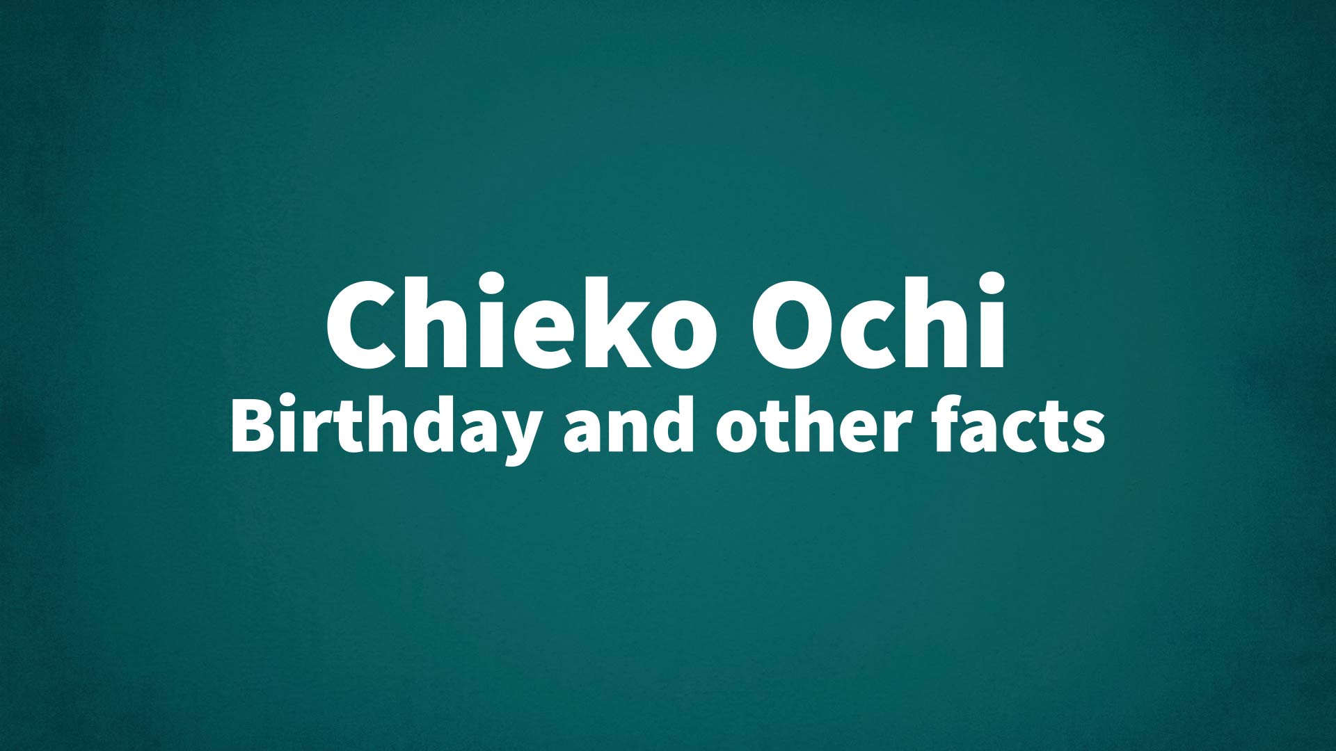 title image for Chieko Ochi birthday