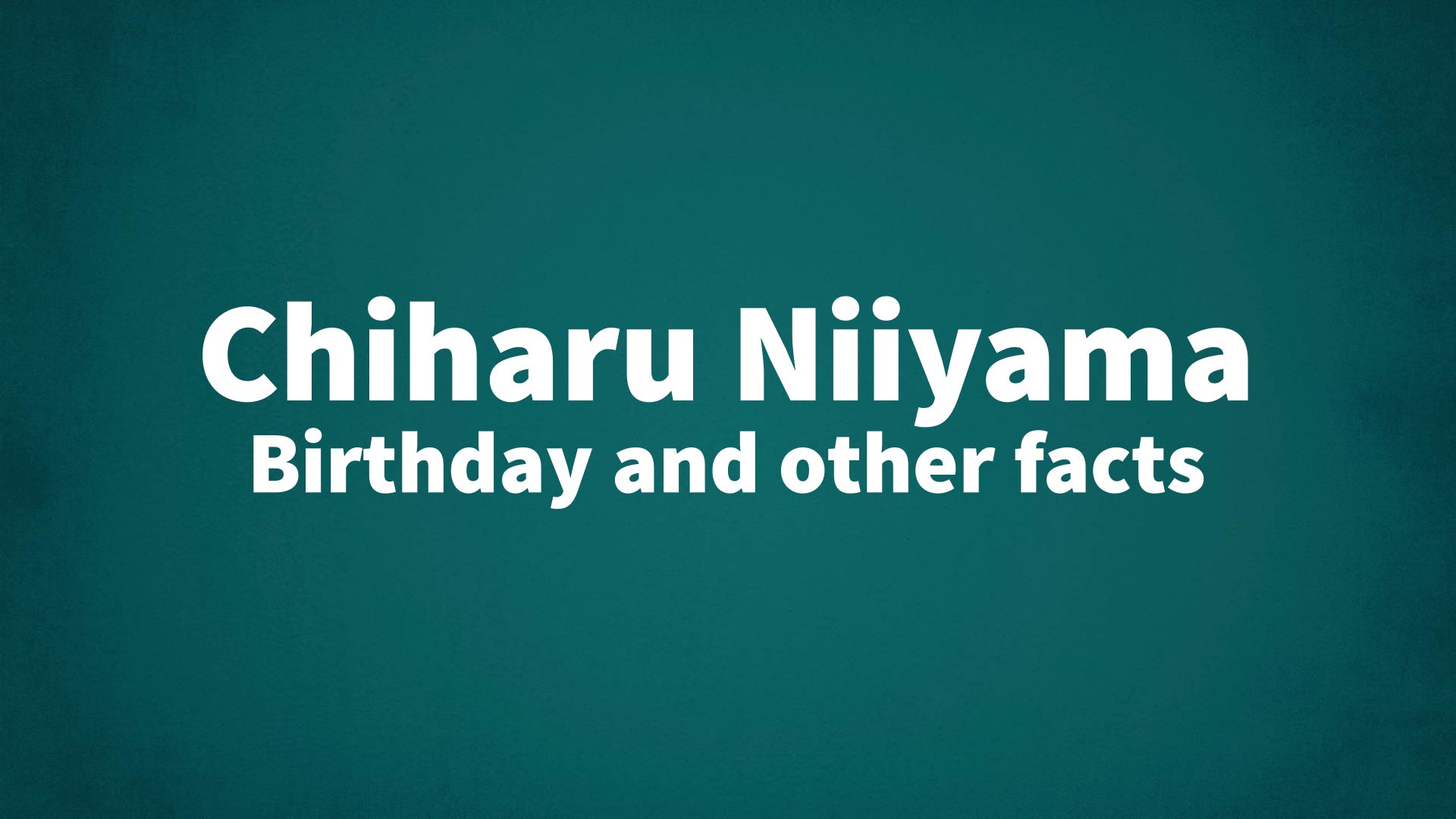 title image for Chiharu Niiyama birthday