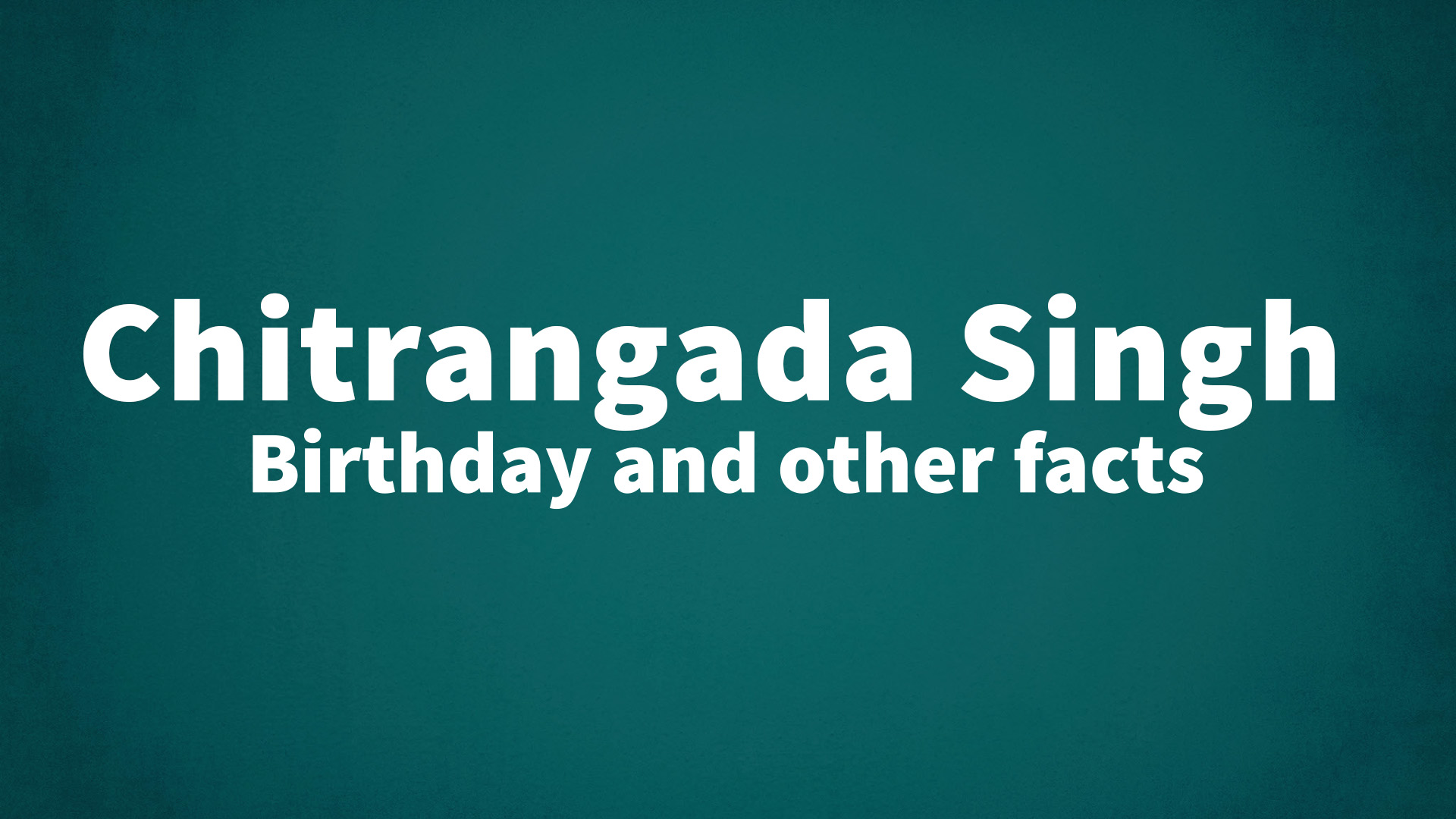 title image for Chitrangada Singh birthday