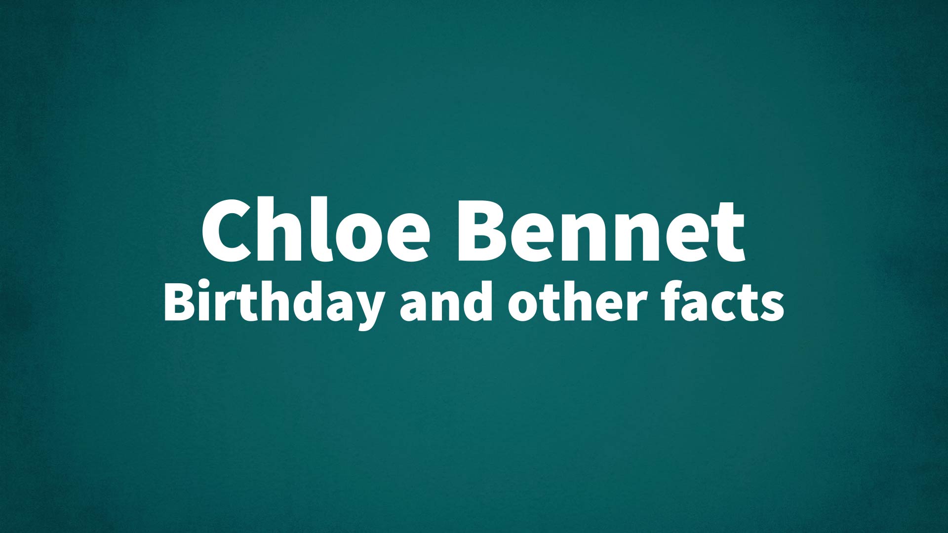title image for Chloe Bennet birthday