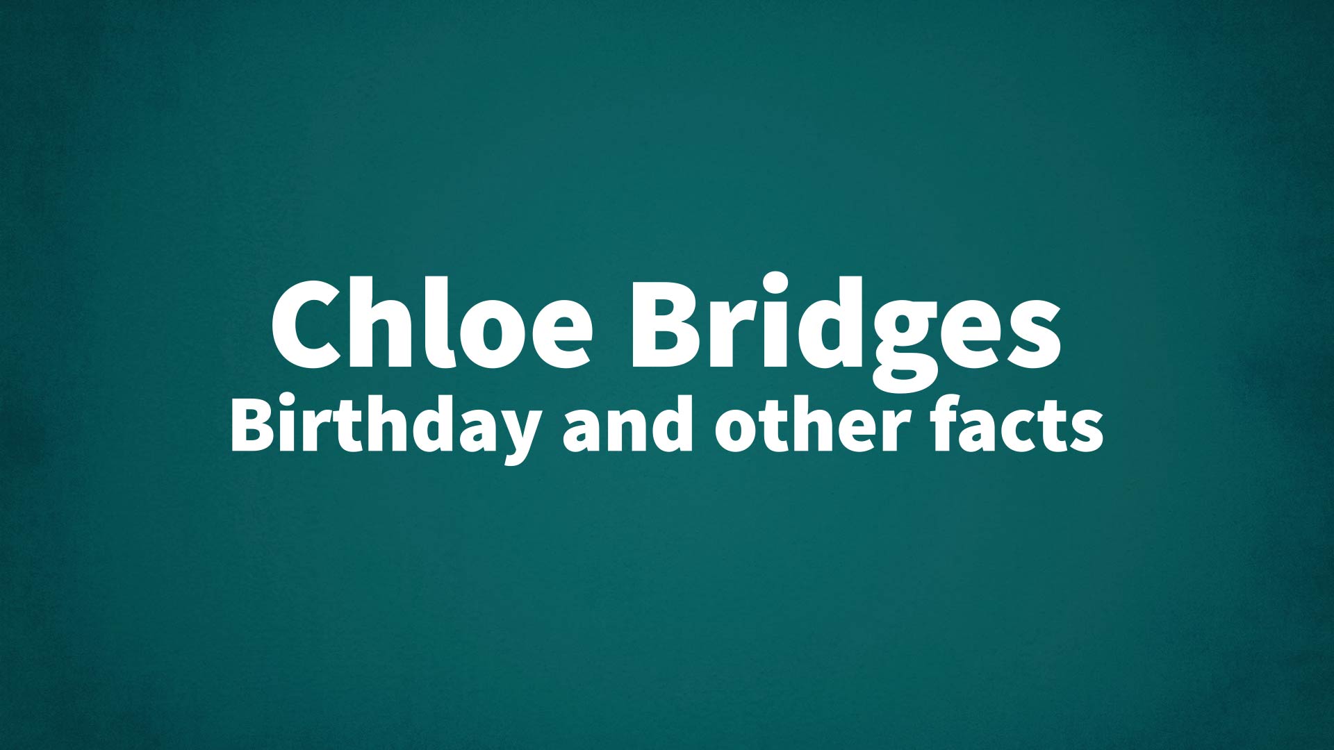 title image for Chloe Bridges birthday