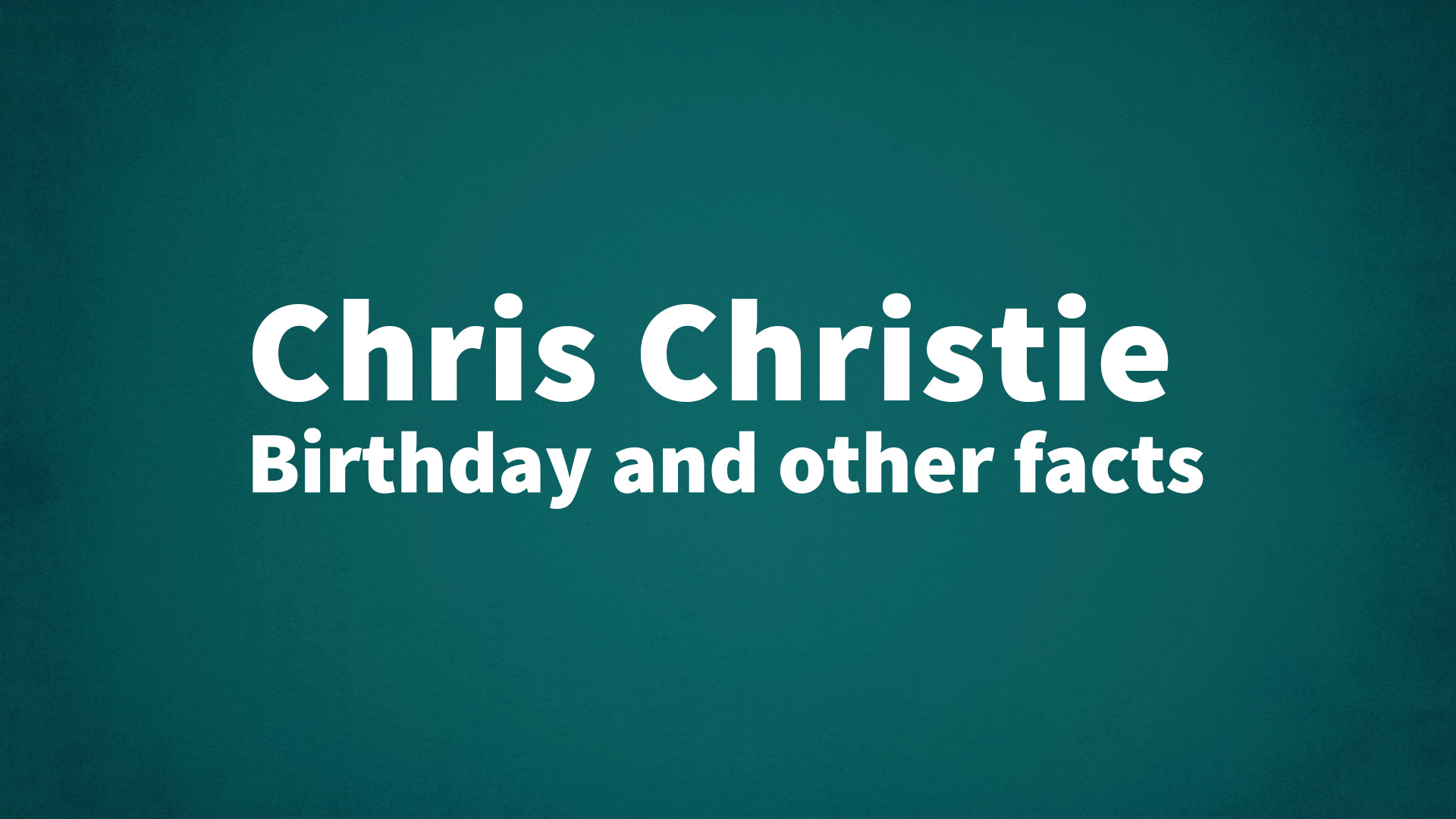 title image for Chris Christie birthday