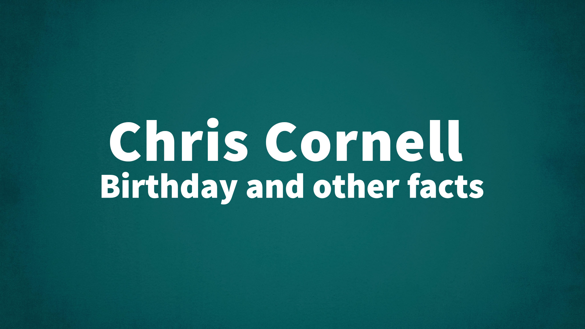 title image for Chris Cornell birthday